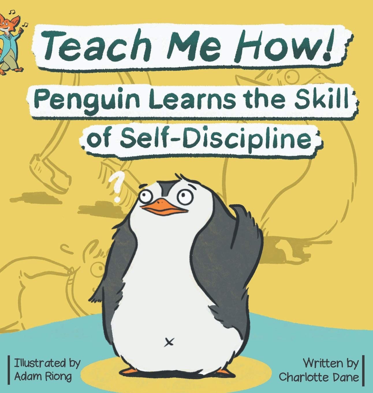 Teach Me How! Penguin Learns the Skill of Self-Discipline (Teach Me How! Children's Series) Film, Art & Culture