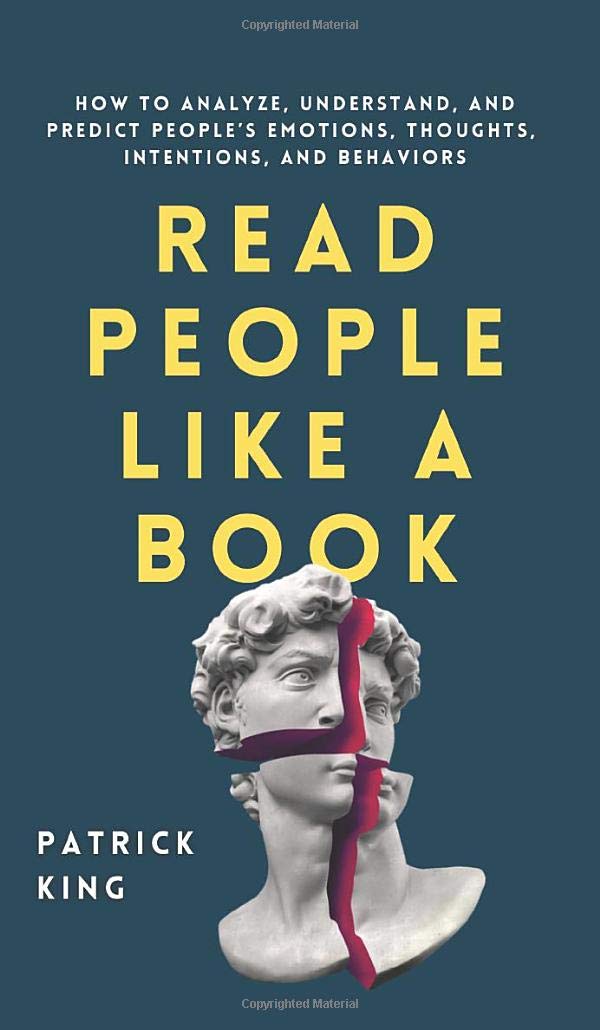 Read People Like a Book: How to Analyze, Understand, and Predict People's Emotions, Thoughts, Intentions, and Behaviors Business, Finance & Career