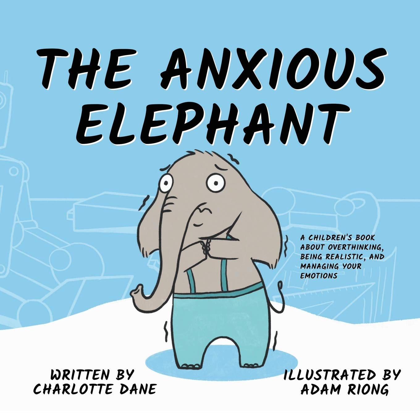 The Anxious Elephant: A Children's Book About Overthinking, Being Realistic, and Managing Your Emotions Film, Art & Culture