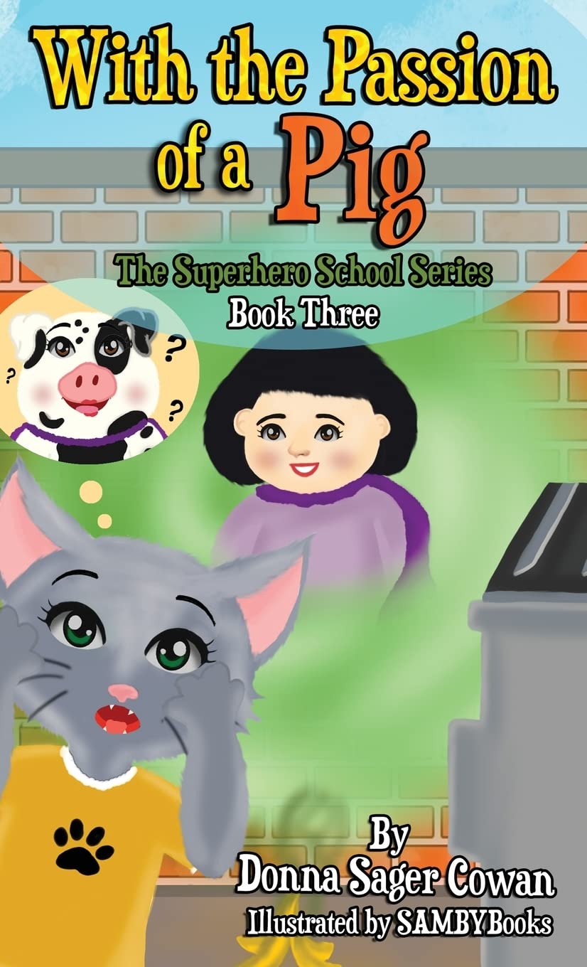 With the Passion of a Pig (Superhero School, Band 3) Eroticism