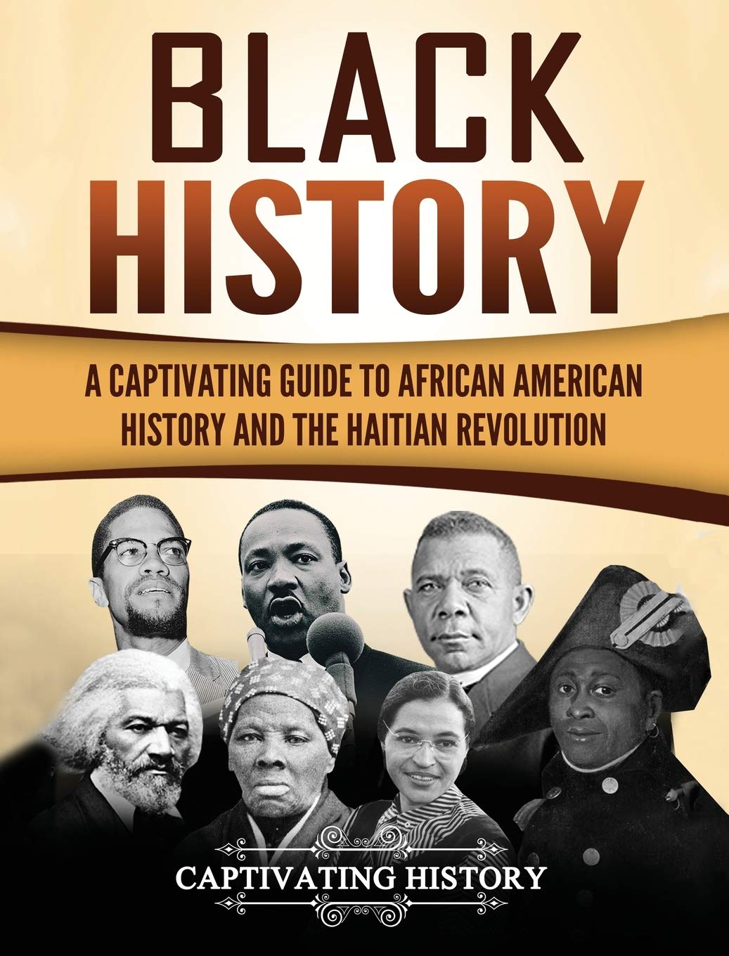 Black History: A Captivating Guide to African American History and the Haitian Revolution Learning & Reference
