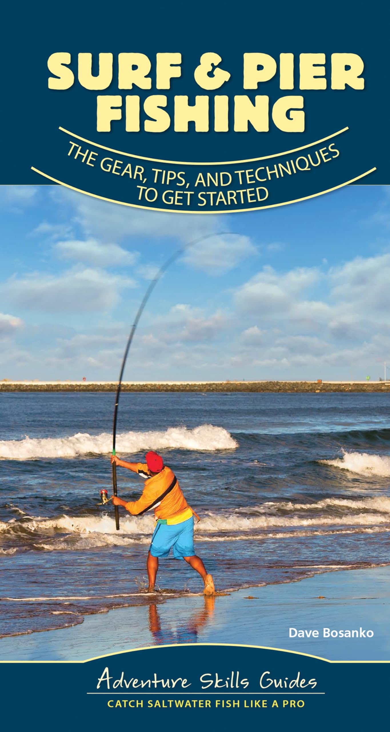 Surf & Pier Fishing: The Gear, Tips, and Techniques to Get Started (Adventure Skills Guides) Mathematics