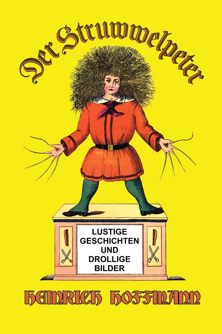 Der Struwwelpeter: Lustige Geschichten und Drollige Bilder Poetry