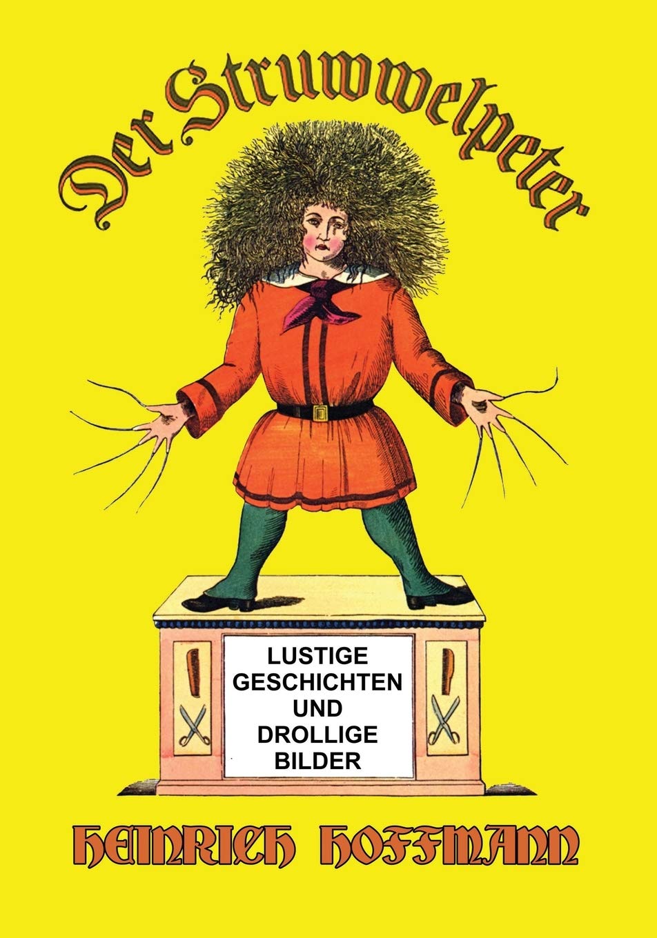 Der Struwwelpeter: Lustige Geschichten und Drollige Bilder Poetry