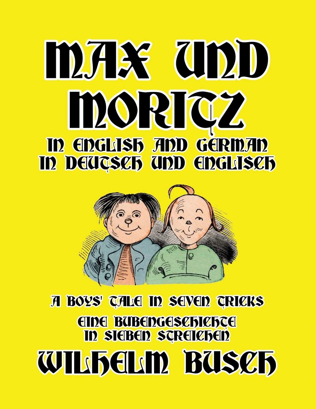 Max und Moritz in English and Deutsch: A Boys' Tale in Seven Tricks/Eine Bubengeschichte in sieben Streichen Manga