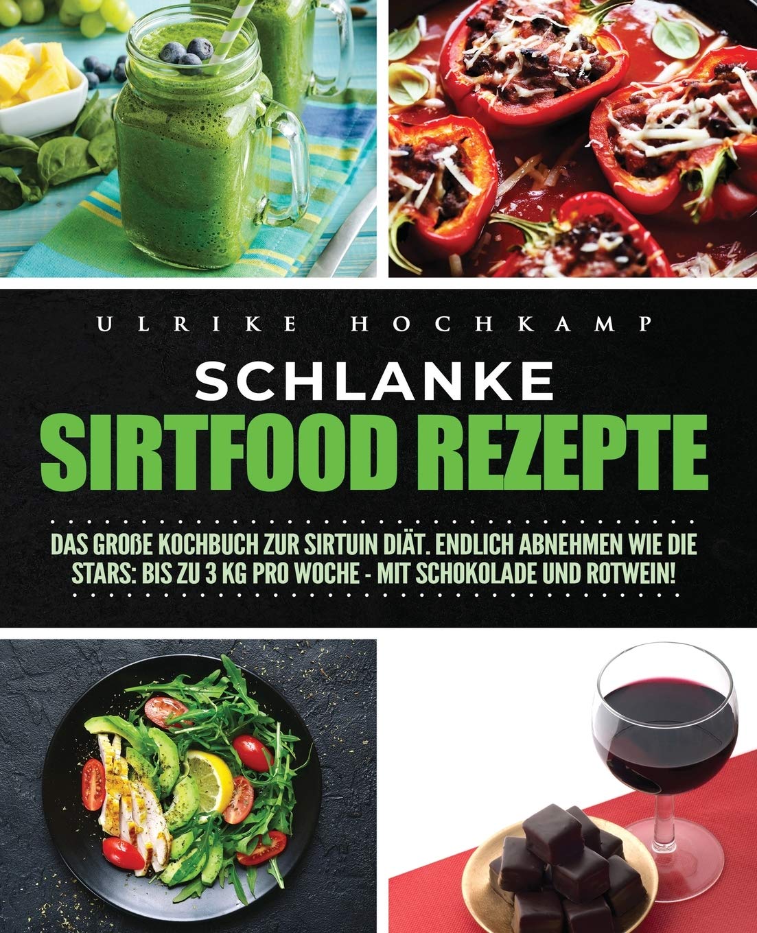 Schlanke Sirtfood Rezepte: Das große Kochbuch zur Sirtuin Diät. Endlich abnehmen wie die Stars: Bis zu 3 kg pro Woche - mit Schokolade und Rotwein! Medicine