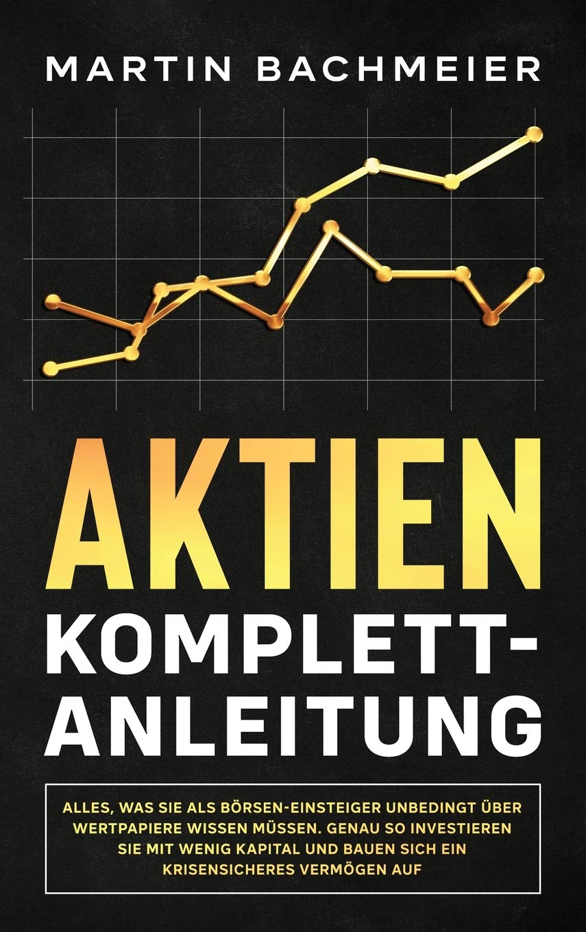 Aktien Komplett-Anleitung Business, Finance & Career