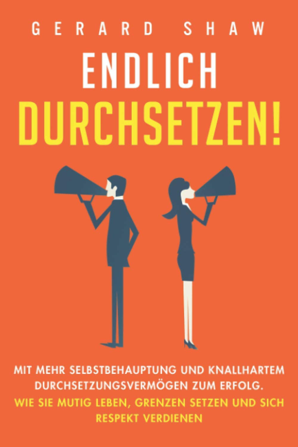 Endlich durchsetzen! Business, Finance & Career