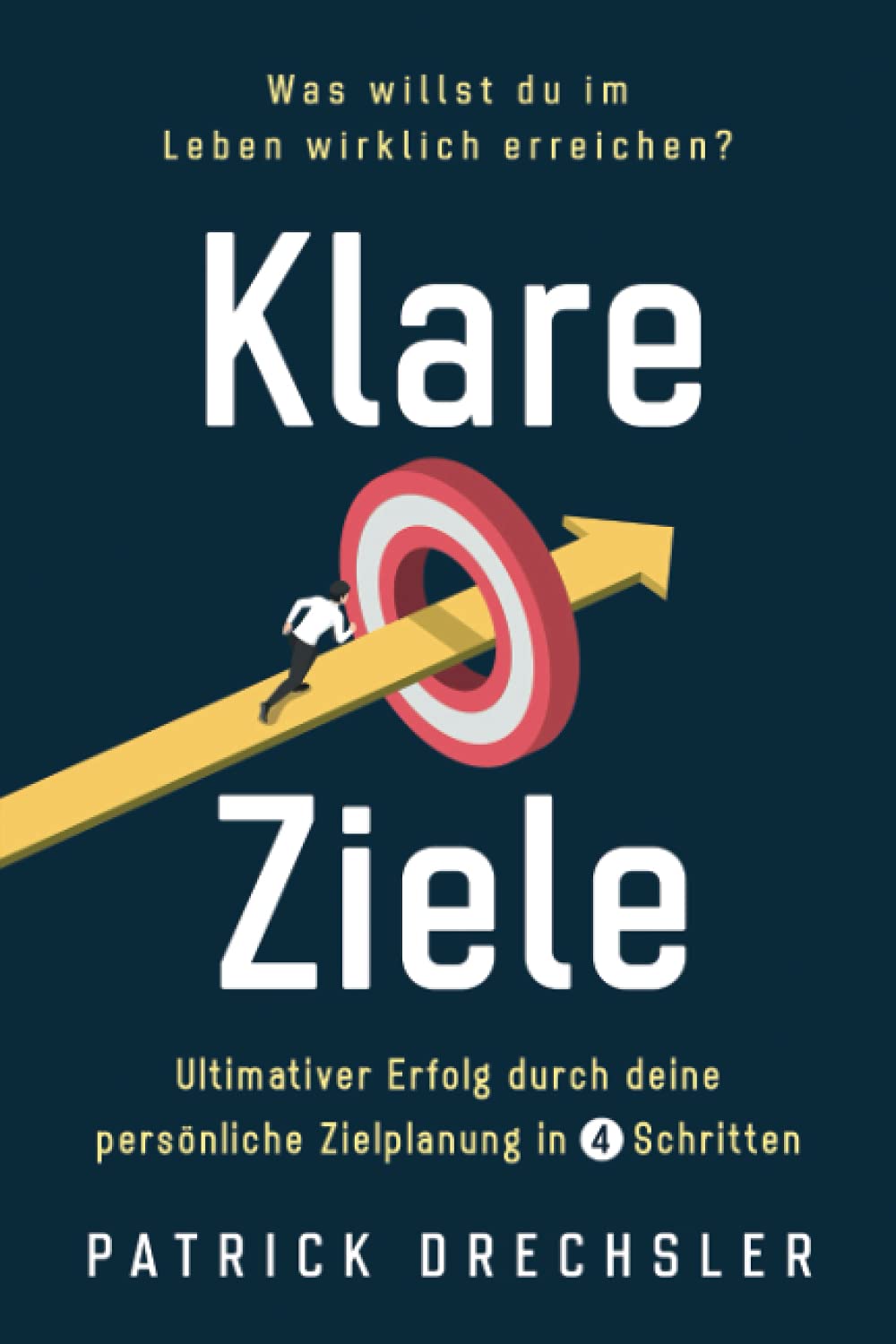 Klare Ziele: Was willst du im Leben wirklich erreichen? Ultimativer Erfolg durch deine persönliche Zielplanung in 4 Schritten Medicine