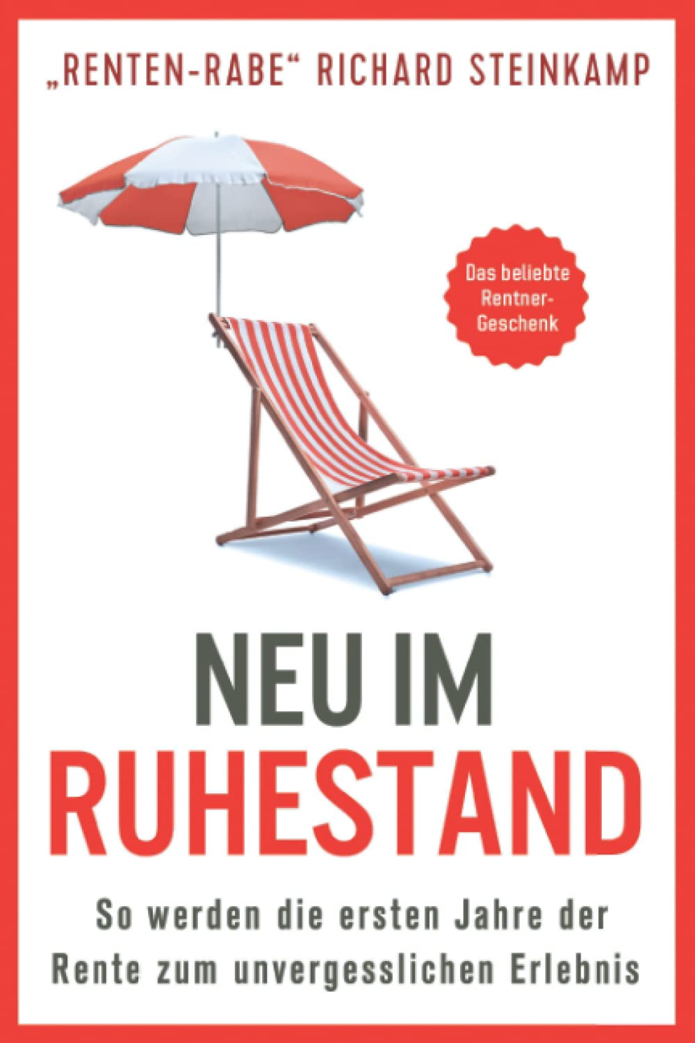 Neu im Ruhestand: So werden die ersten Jahre der Rente zum unvergesslichen Erlebnis | Das beliebte Rentner-Geschenk Business, Finance & Career