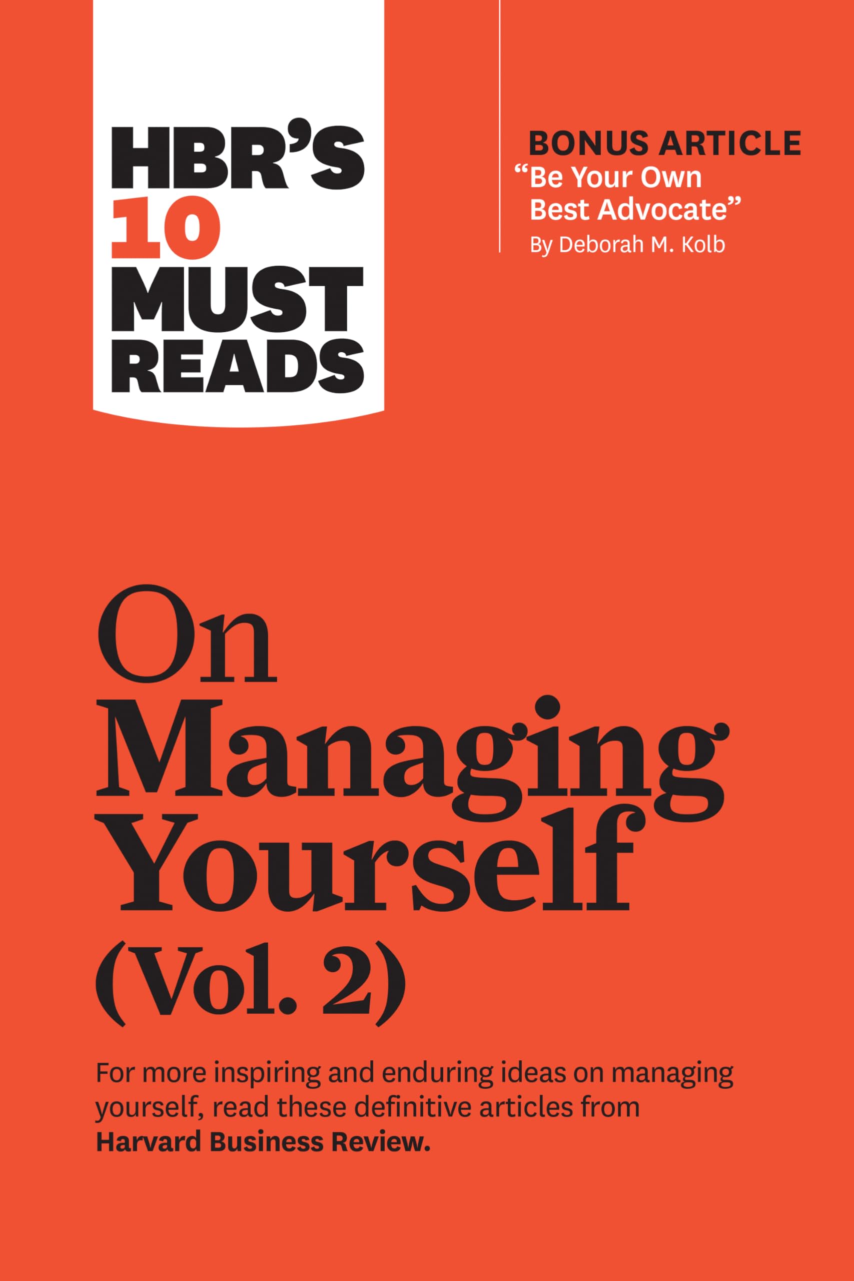 HBR's 10 Must Reads on Managing Yourself, Vol. 2 (with bonus article "Be Your Own Best Advocate" by Deborah M. Kolb) Law