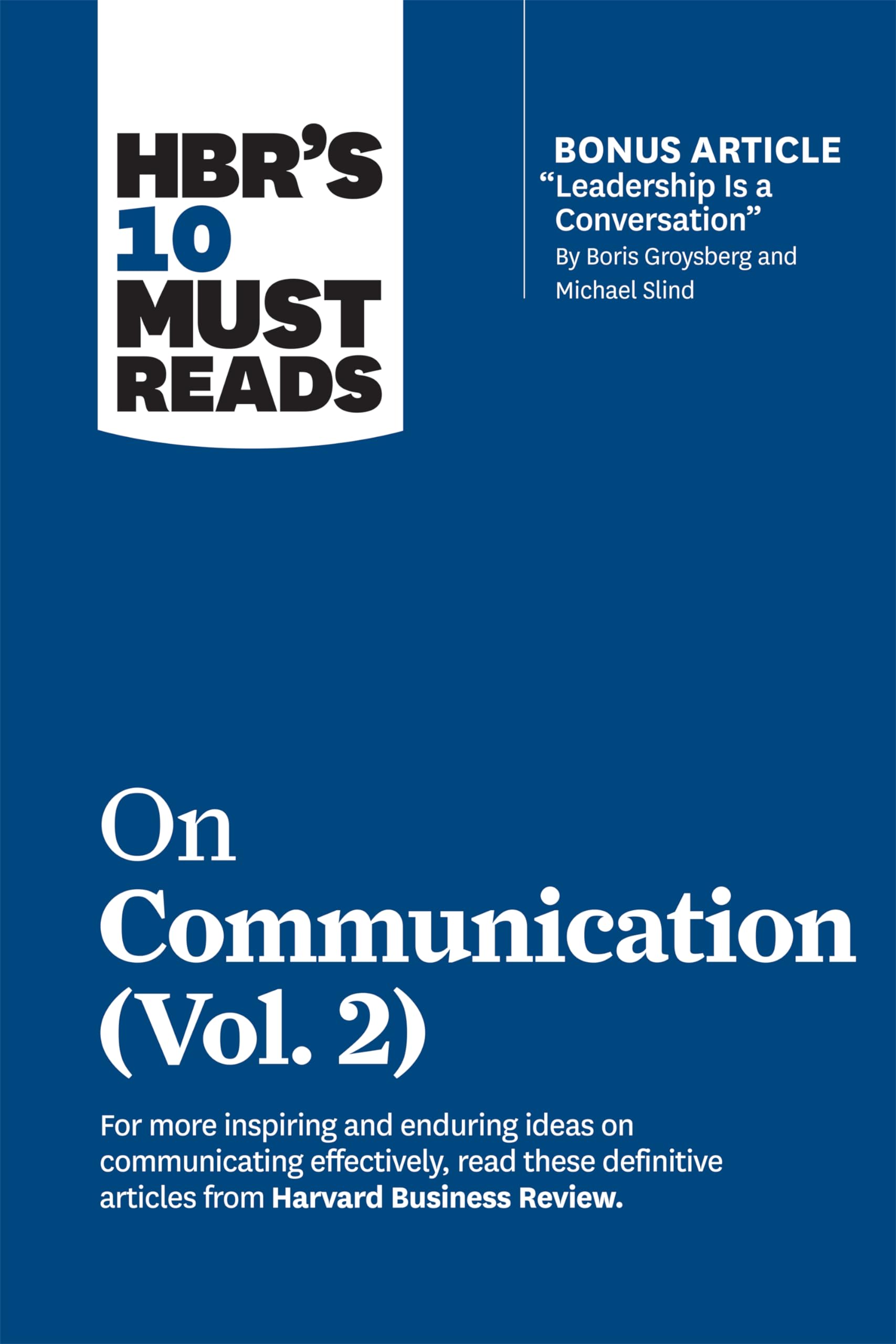 HBR's 10 Must Reads on Communication, Vol. 2 (with bonus article "Leadership Is a Conversation" by Boris Groysberg and Michael Slind) Law