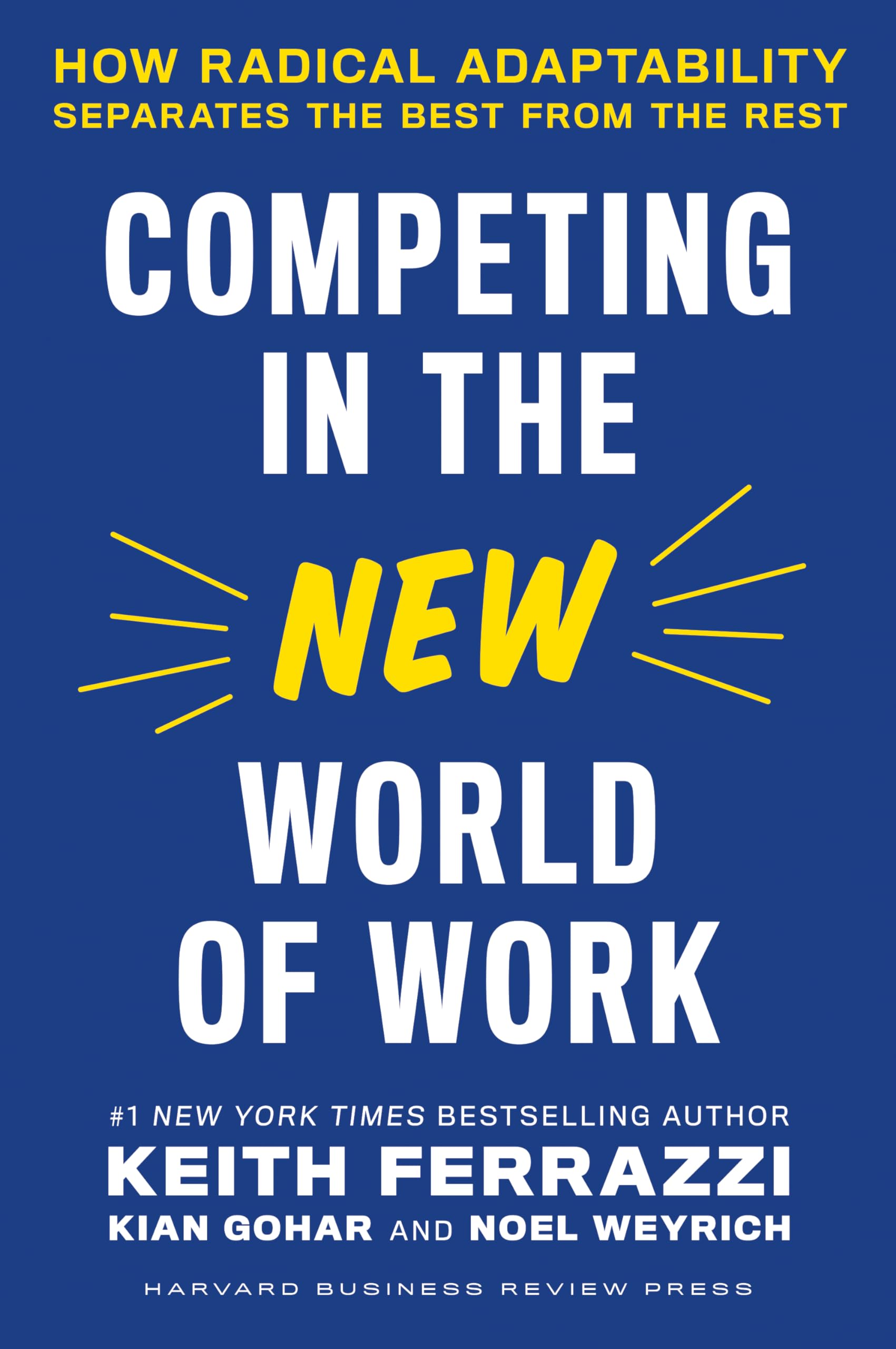 Competing in the New World of Work: How Radical Adaptability Separates the Best from the Rest Law