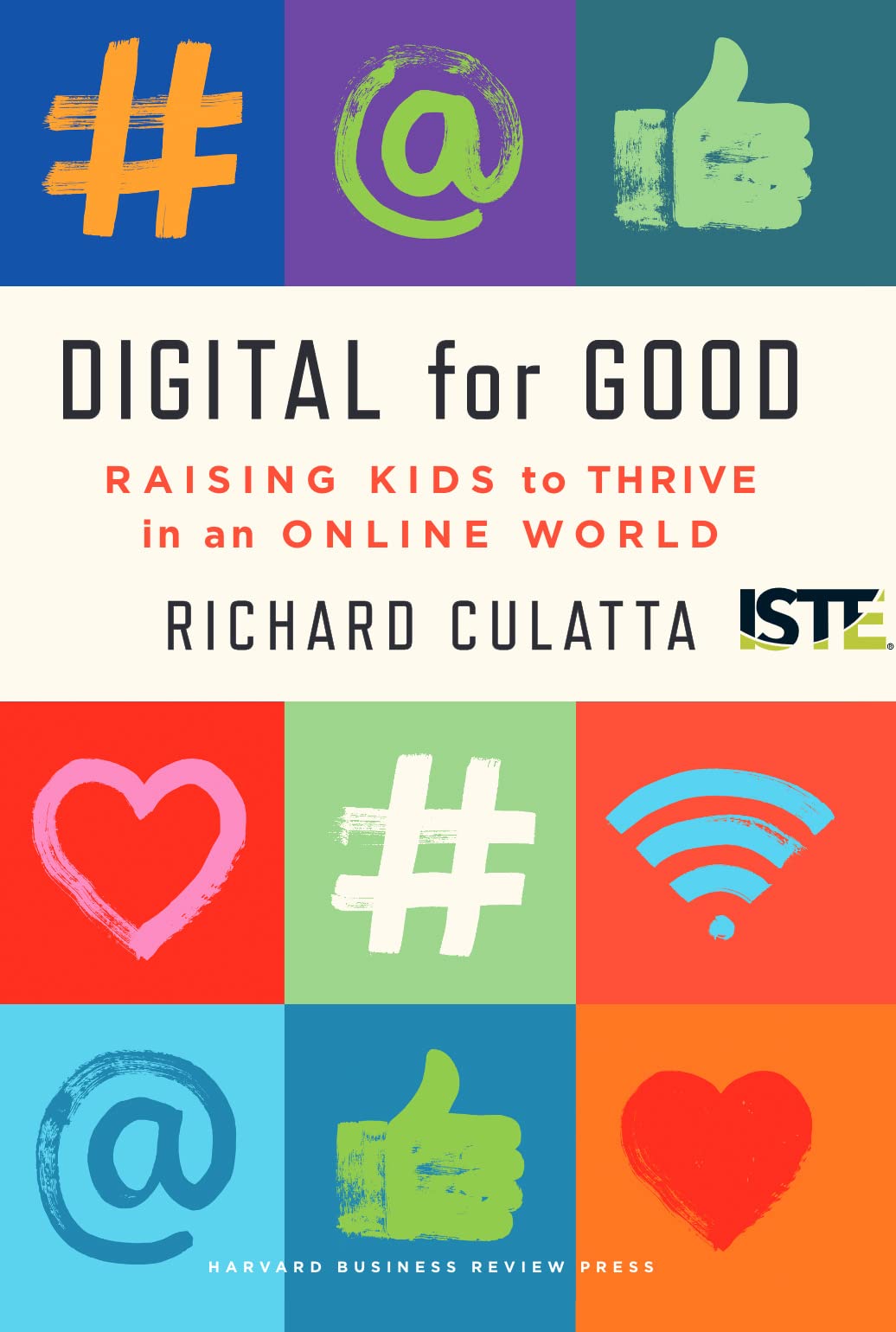 Digital for Good: Raising Kids to Thrive in an Online World Computer Science