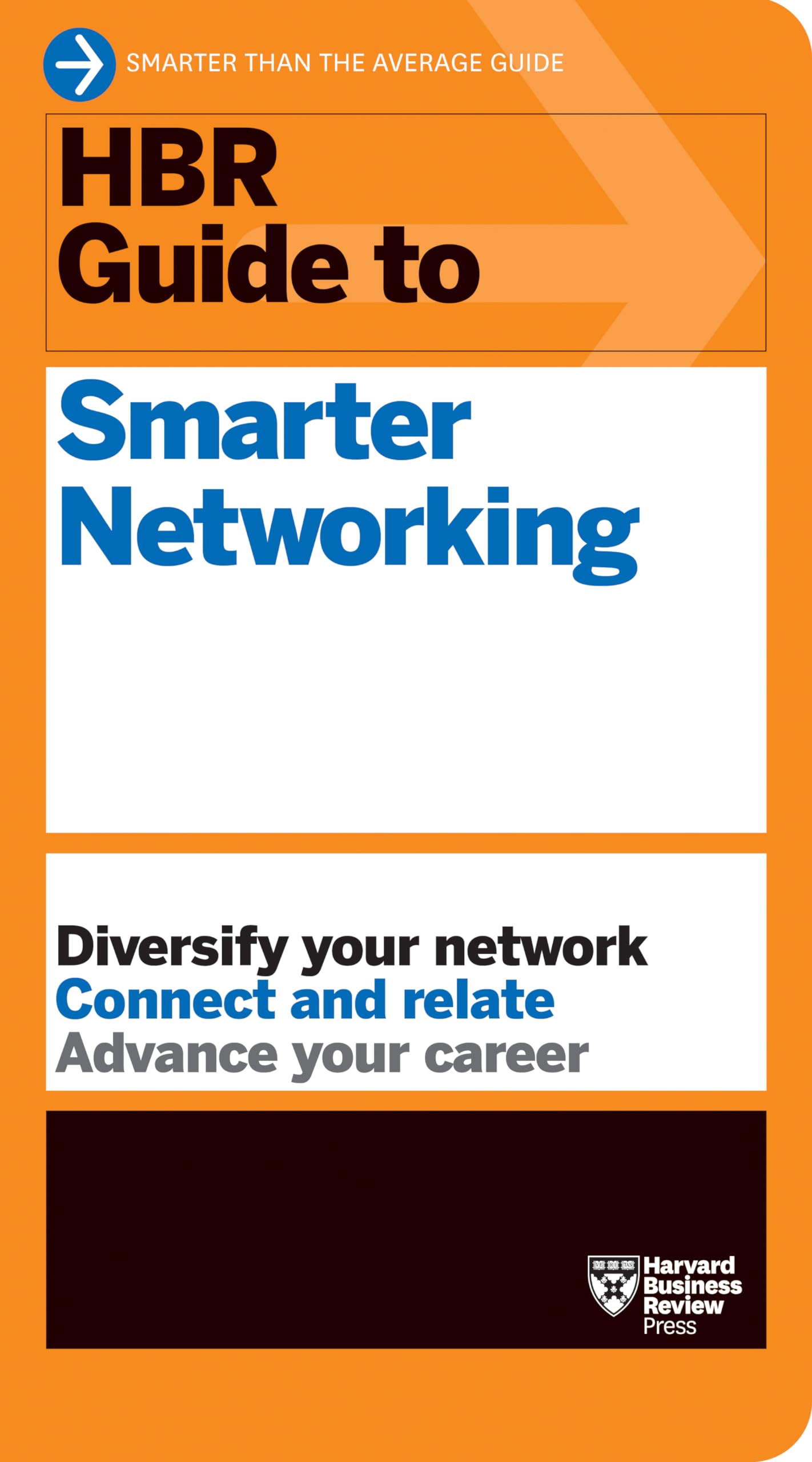 HBR Guide to Smarter Networking (HBR Guide Series) Business, Finance & Career