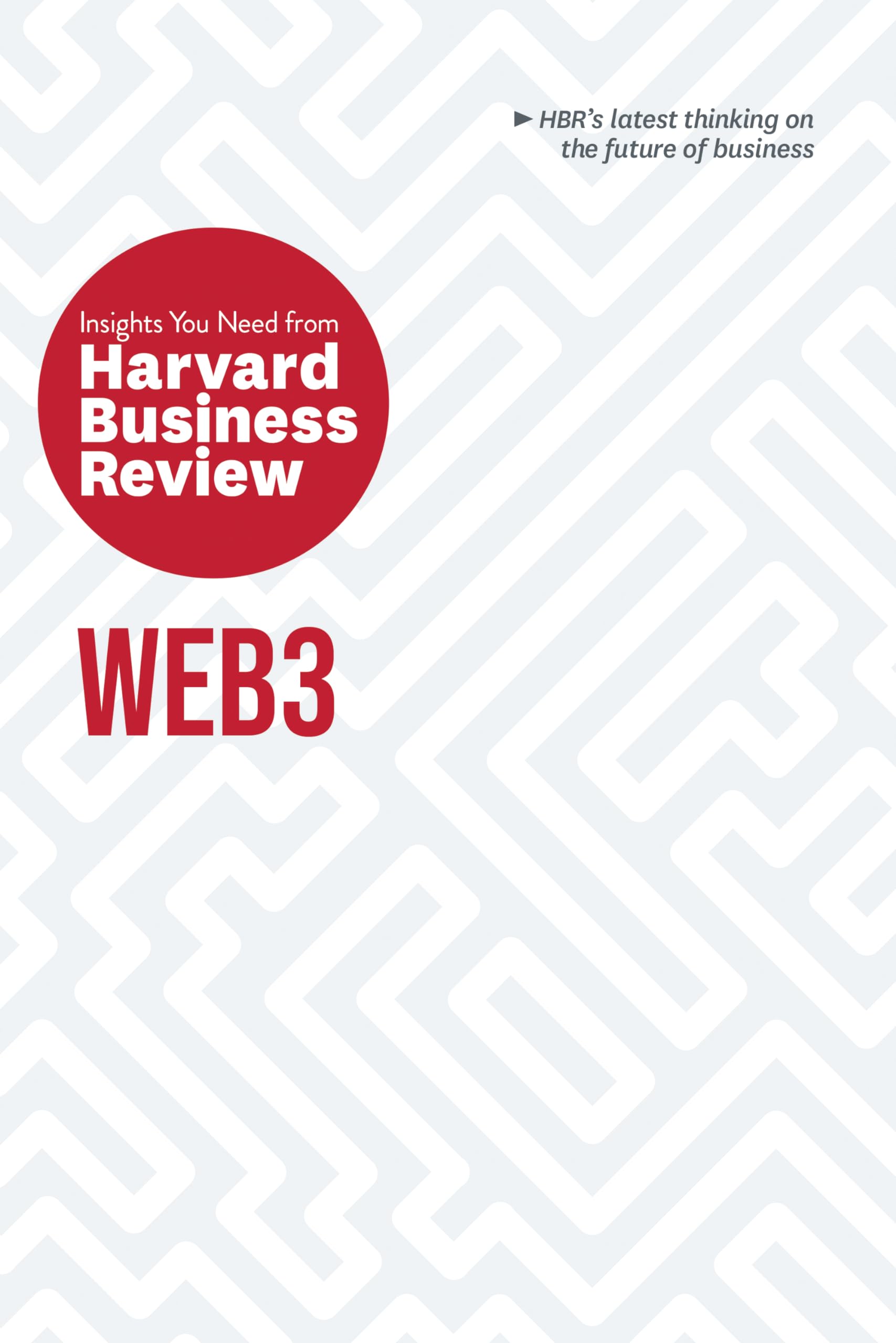 Web3: The Insights You Need from Harvard Business Review (HBR Insights Series) Law
