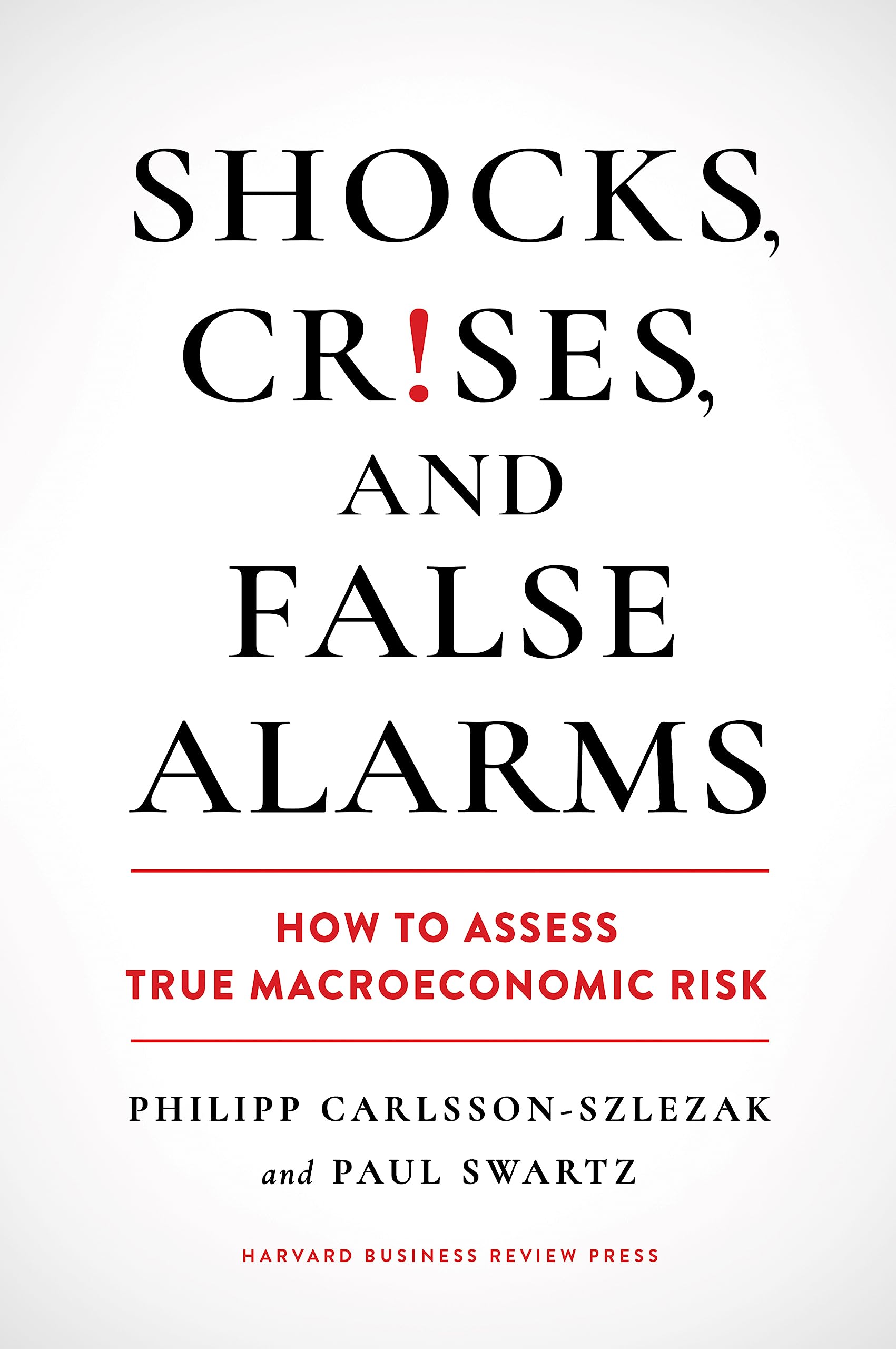 Shocks, Crises and False Alarms Business, Finance & Career Books