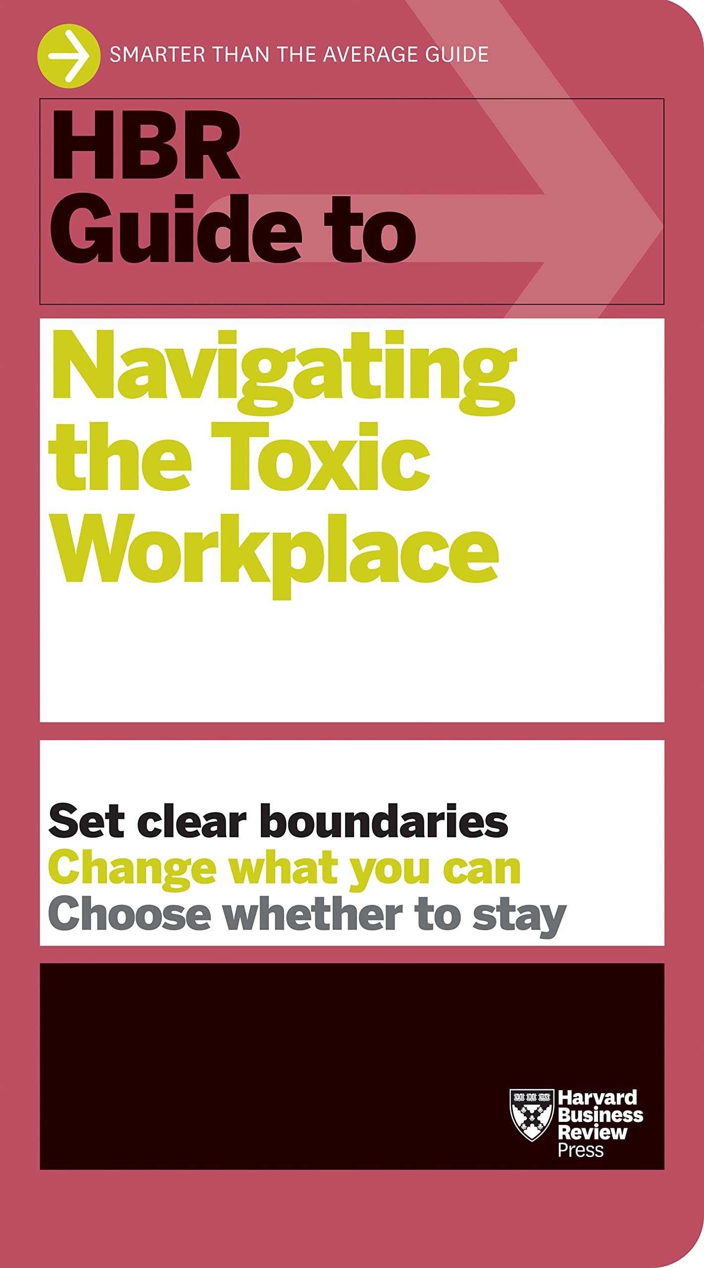 HBR Guide to Navigating the Toxic Workplace Law