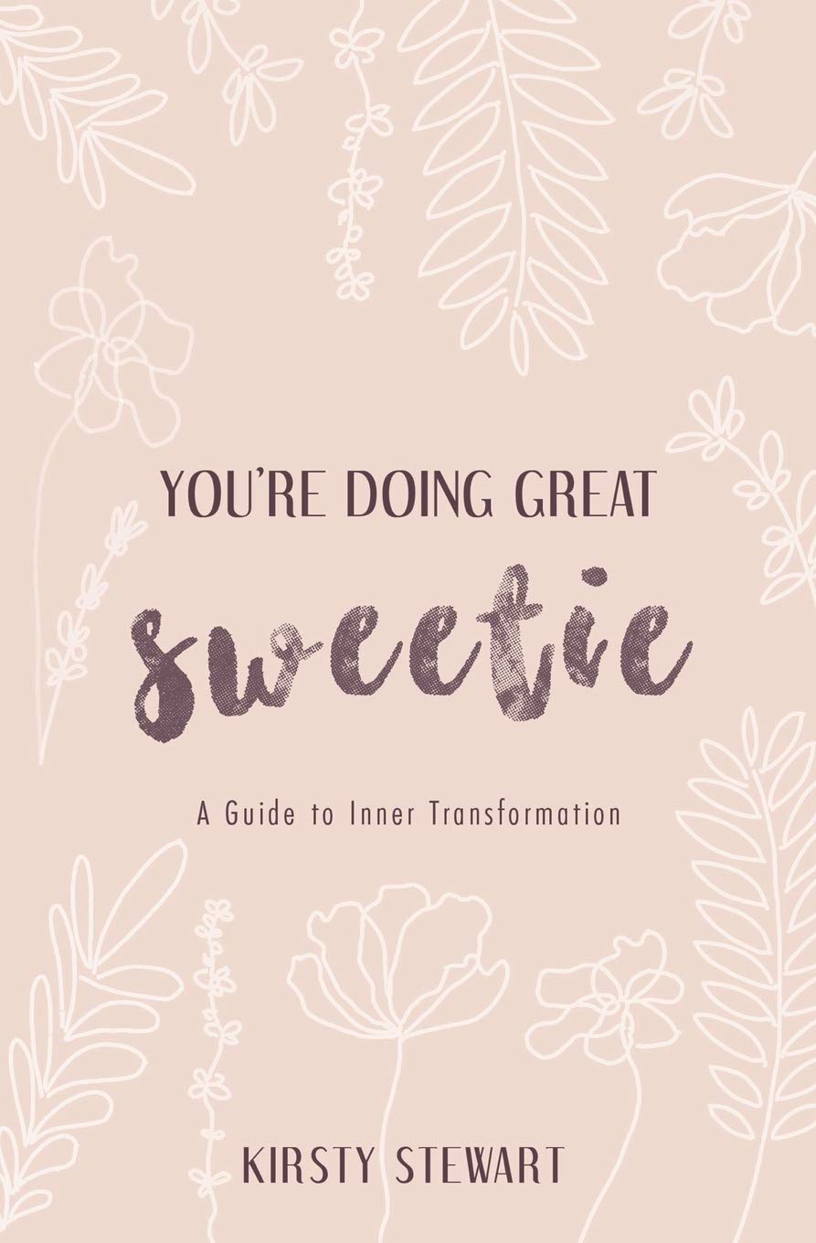 You're Doing Great Sweetie: A guide to inner transformation Business, Finance & Career