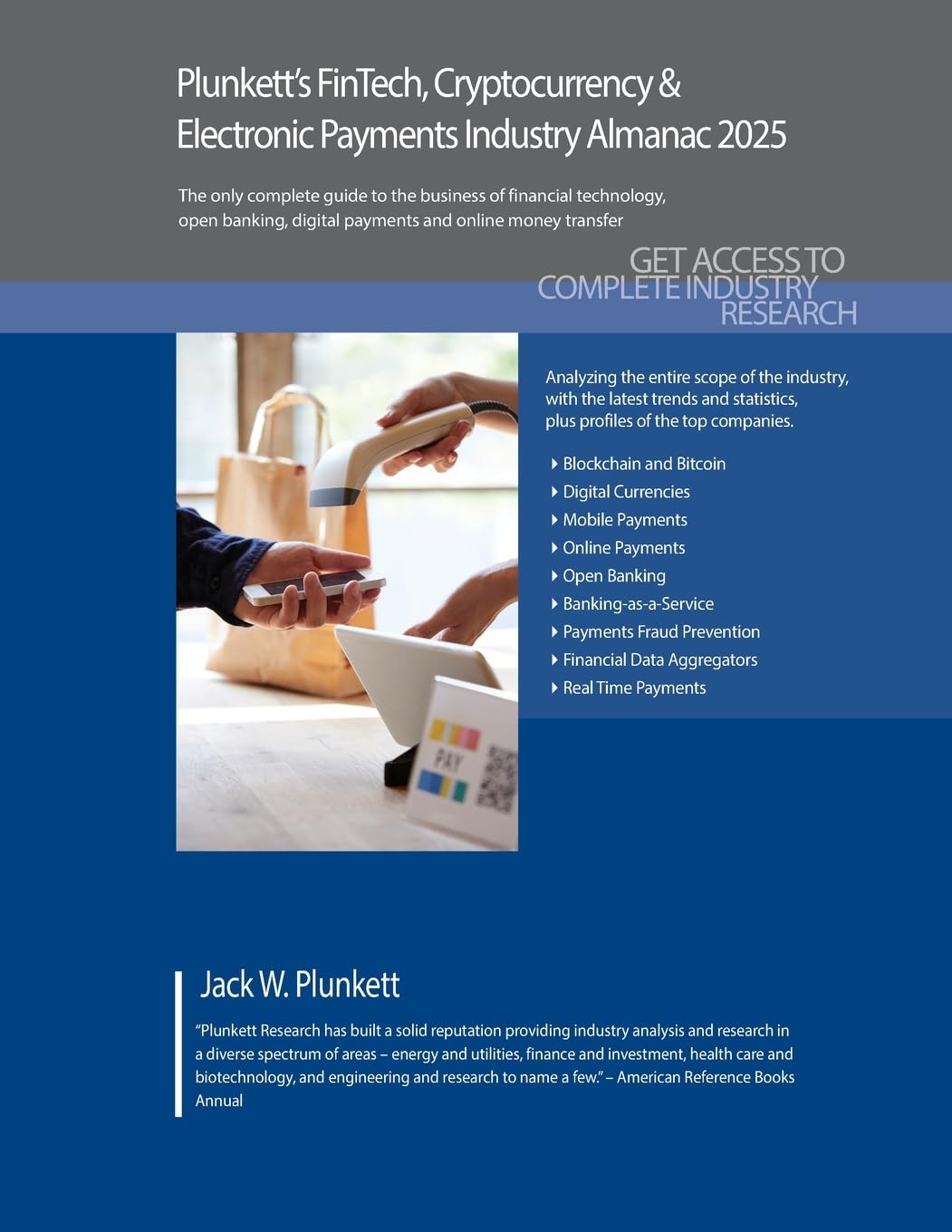Plunkett's FinTech, Cryptocurrency & Electronic Payments Industry Almanac 2025 Business, Finance & Career