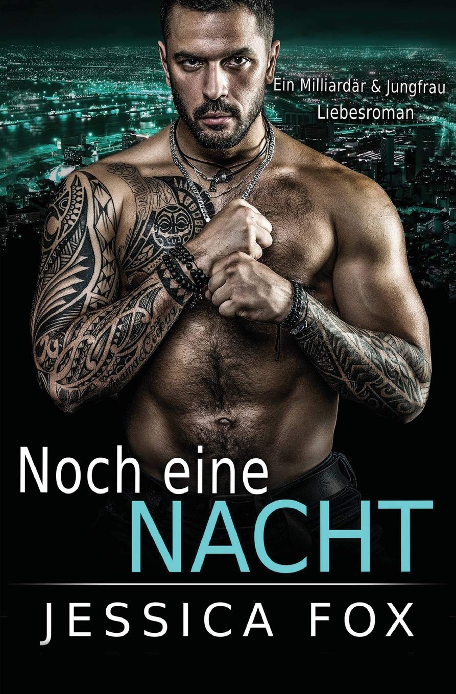 Noch eine Nacht: Ein Milliardärs & Jungfrau Liebesroman Contemporary literature