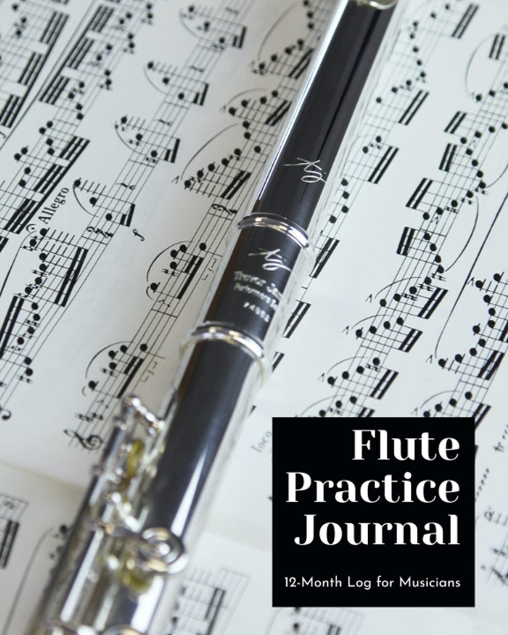 Flute Practice Journal: 12 Month Log for Musicians (Music Practice Journals) Arts & Music