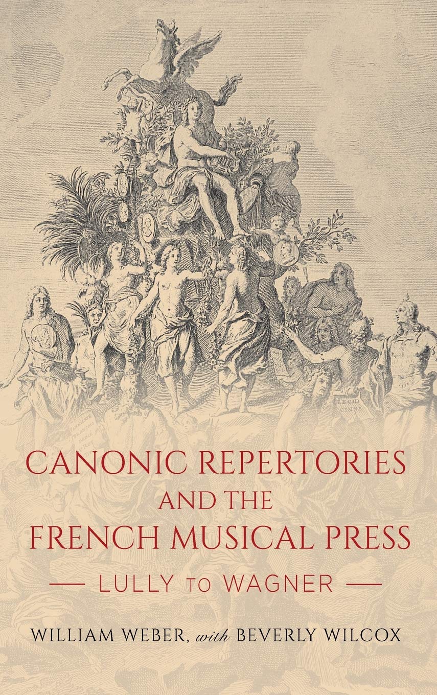 Canonic Repertories and the French Musical Press Arts & Music