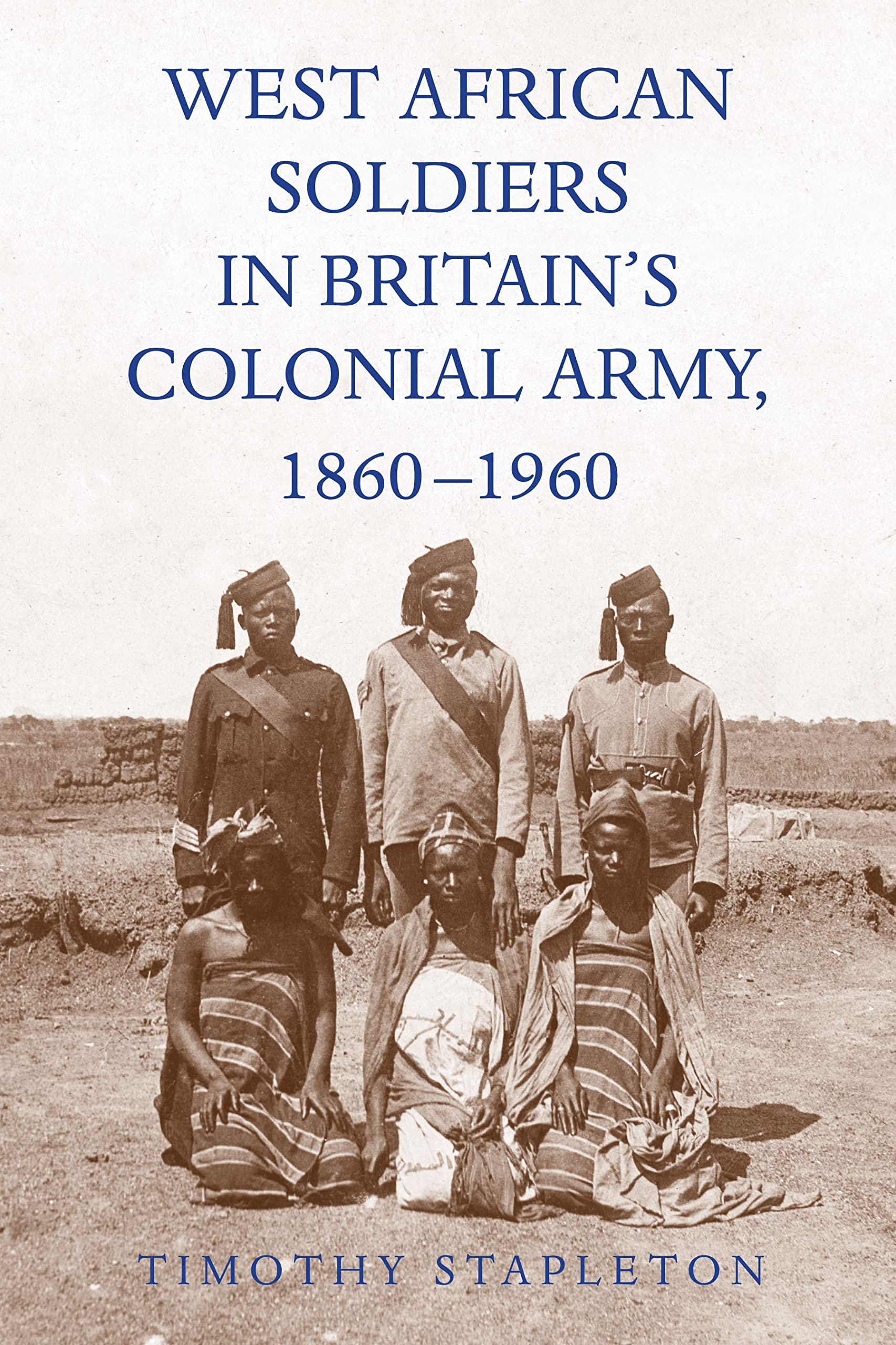 West African Soldiers in Britain's Colonial Army, 1860-1960 Law