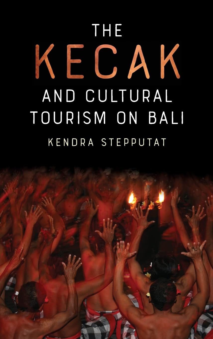 Kecak and Cultural Tourism on Bali Film, Art & Culture