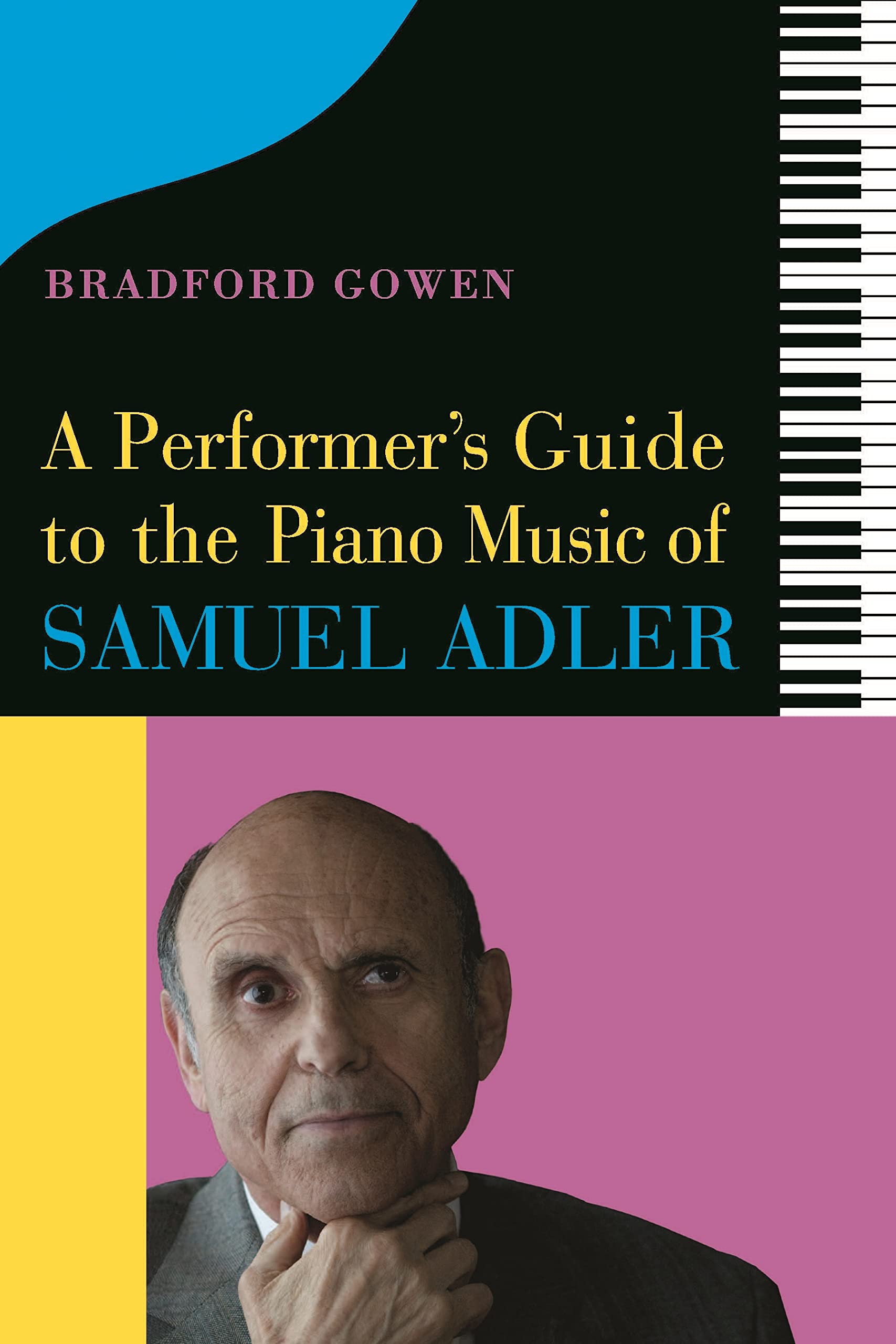 A Performer's Guide to the Piano Music of Samuel Adler Social Sciences
