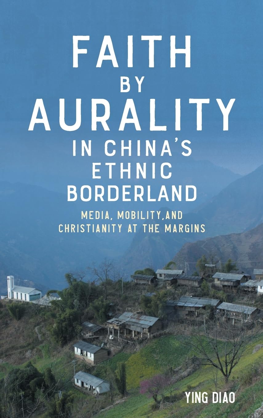 Faith by Aurality in China's Ethnic Borderland Social Sciences