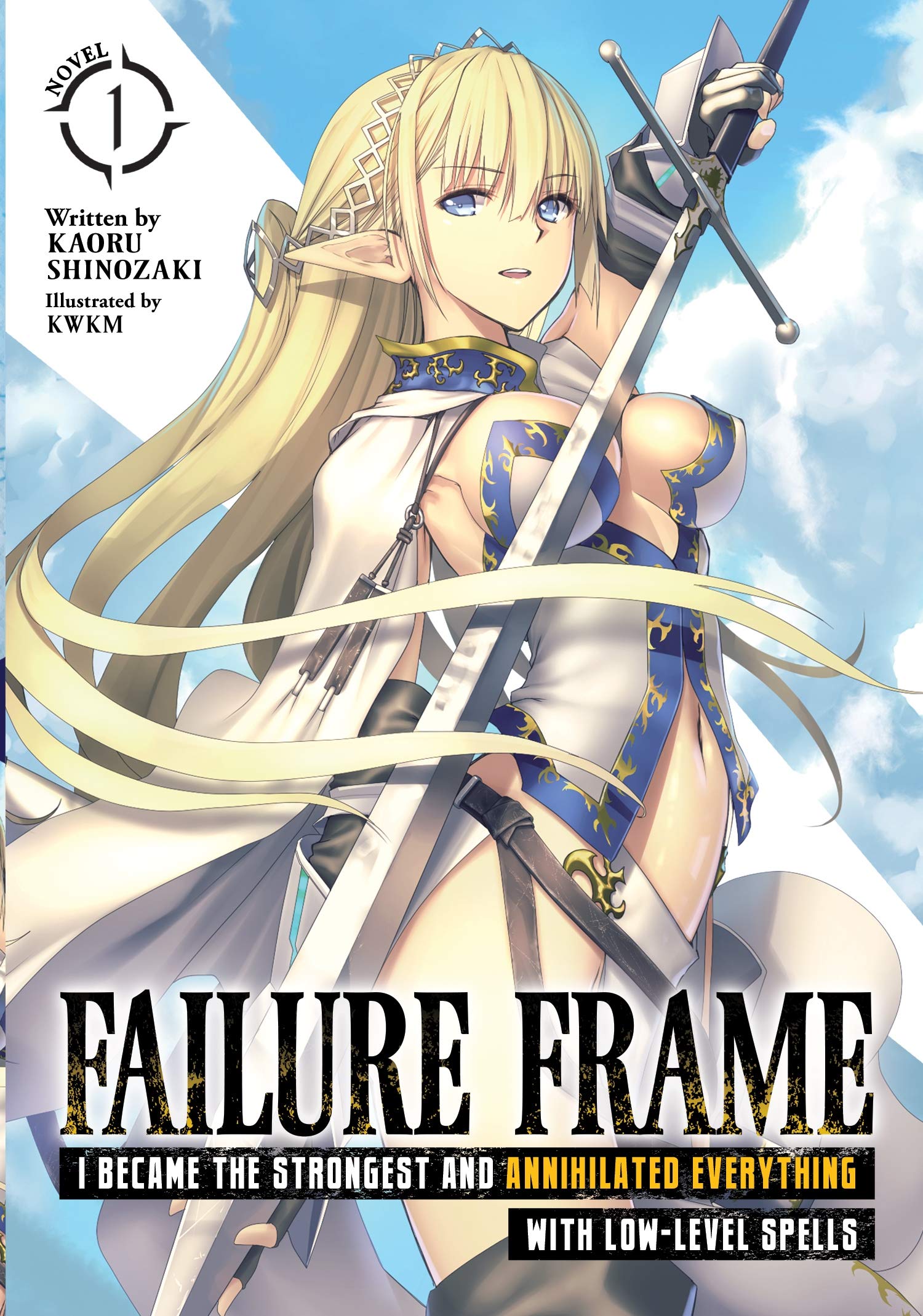 Failure Frame: I Became the Strongest and Annihilated Everything With Low-Level Spells (Light Novel) Vol. 1 Action & Adventure