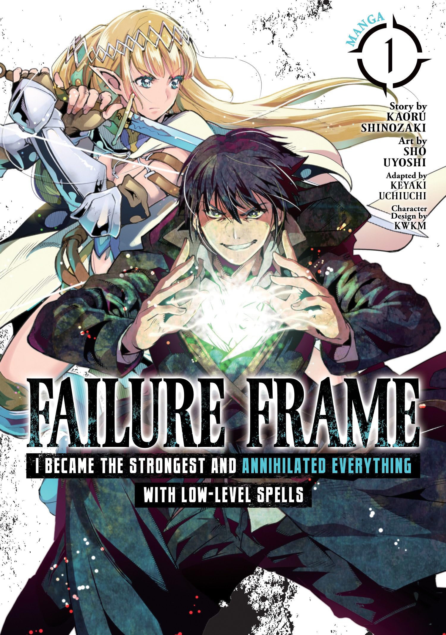 Failure Frame: I Became the Strongest and Annihilated Everything With Low-Level Spells (Manga) Vol. 1 Manga