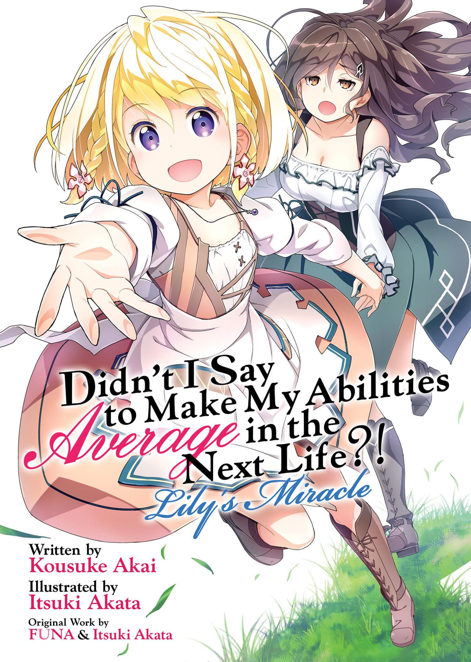 Didn't I Say to Make My Abilities Average in the Next Life?! Lily's Miracle (Light Novel) Action & Adventure