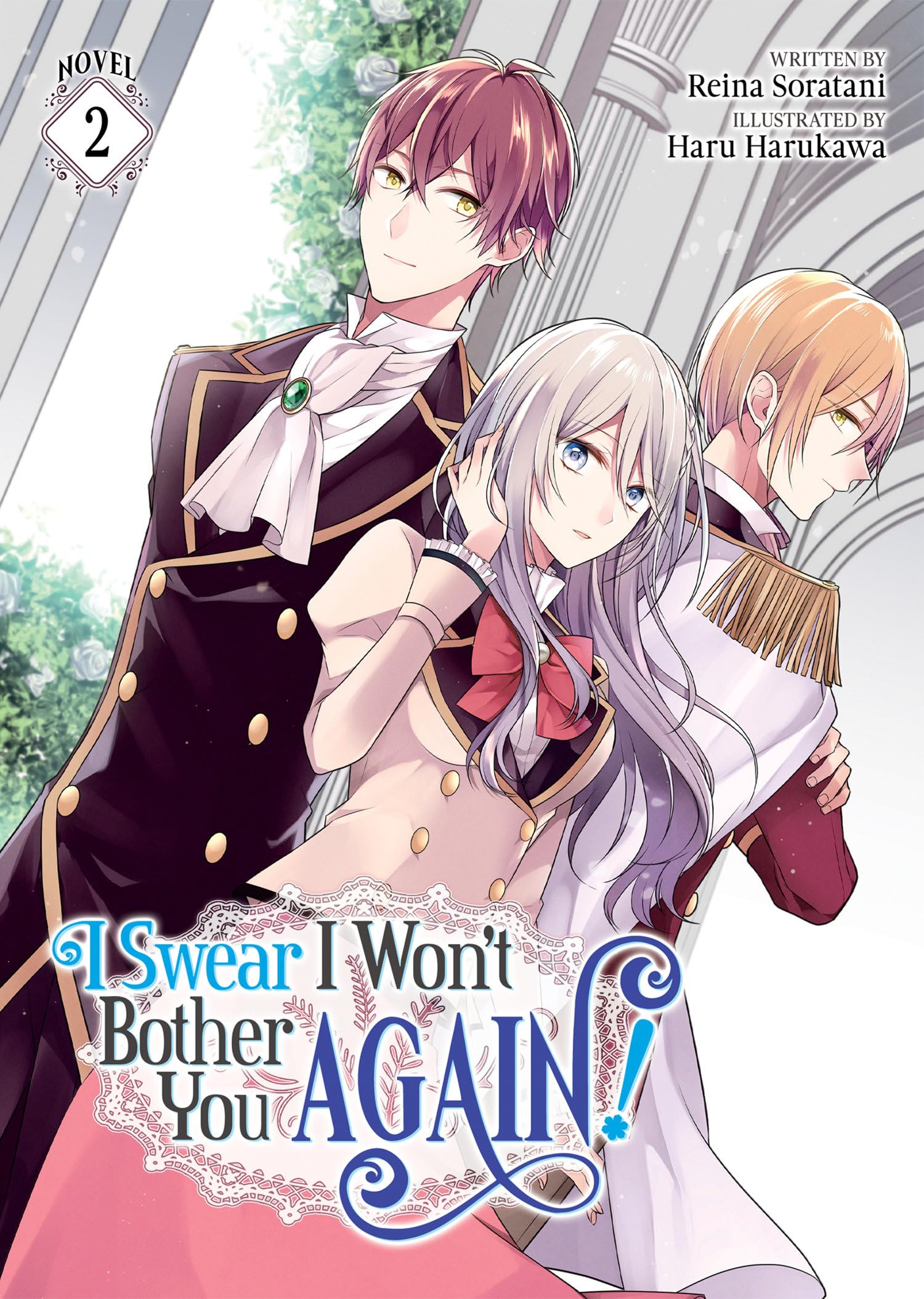 I Swear I Won't Bother You Again! (Light Novel) Vol. 2 Action & Adventure