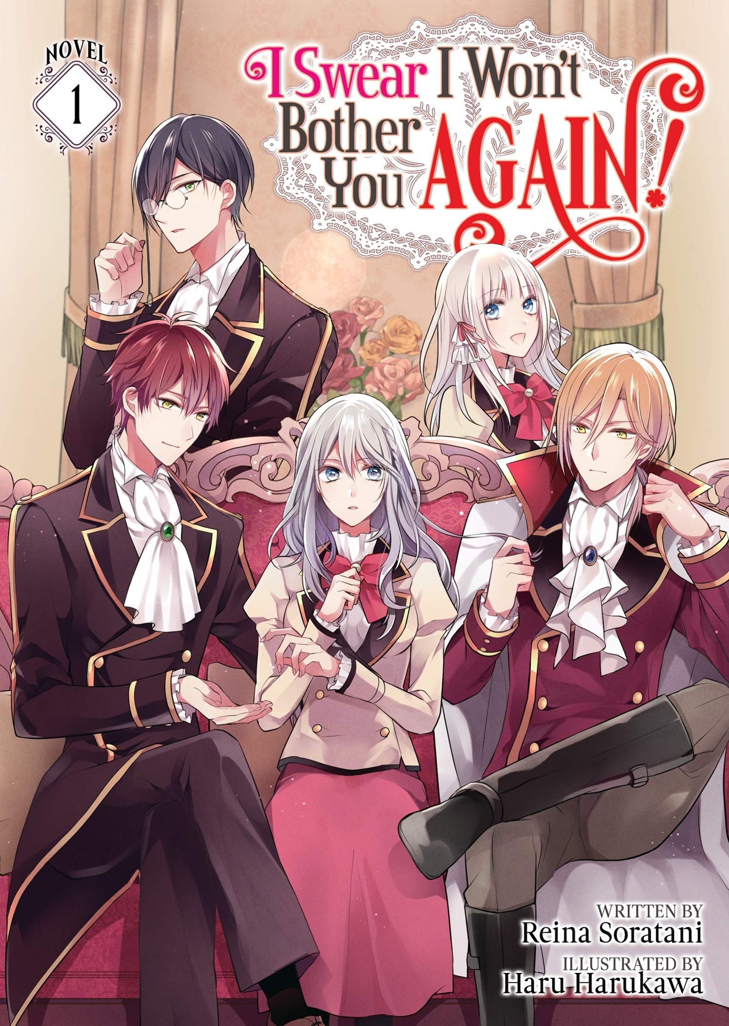 I Swear I Won't Bother You Again! (Light Novel) Vol. 1 Historical Fiction