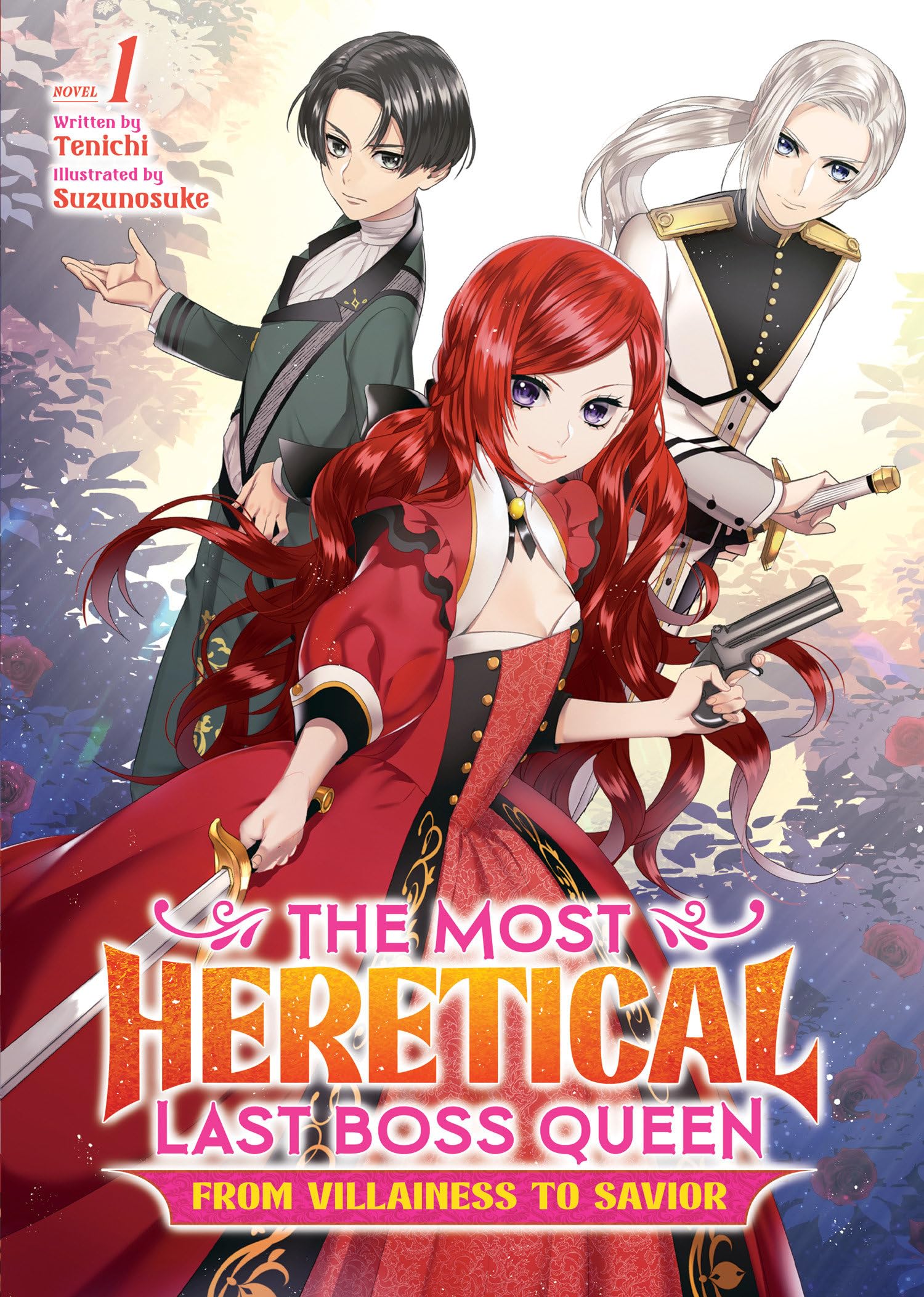 The Most Heretical Last Boss Queen: From Villainess to Savior (Light Novel) Vol. 1 Historical Fiction