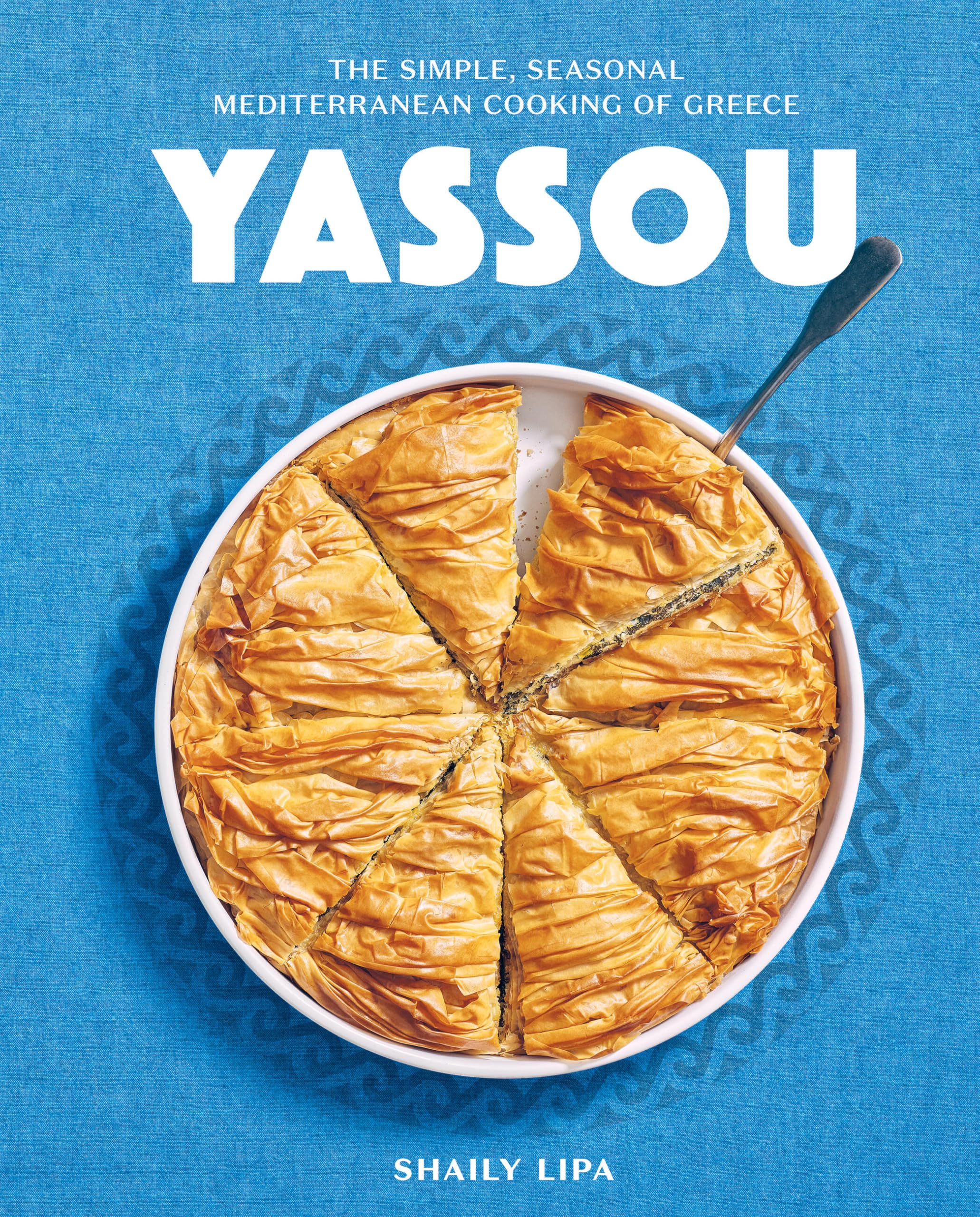 Yassou: The Simple, Seasonal Mediterranean Cooking of Greece Leisure, Home & Garden