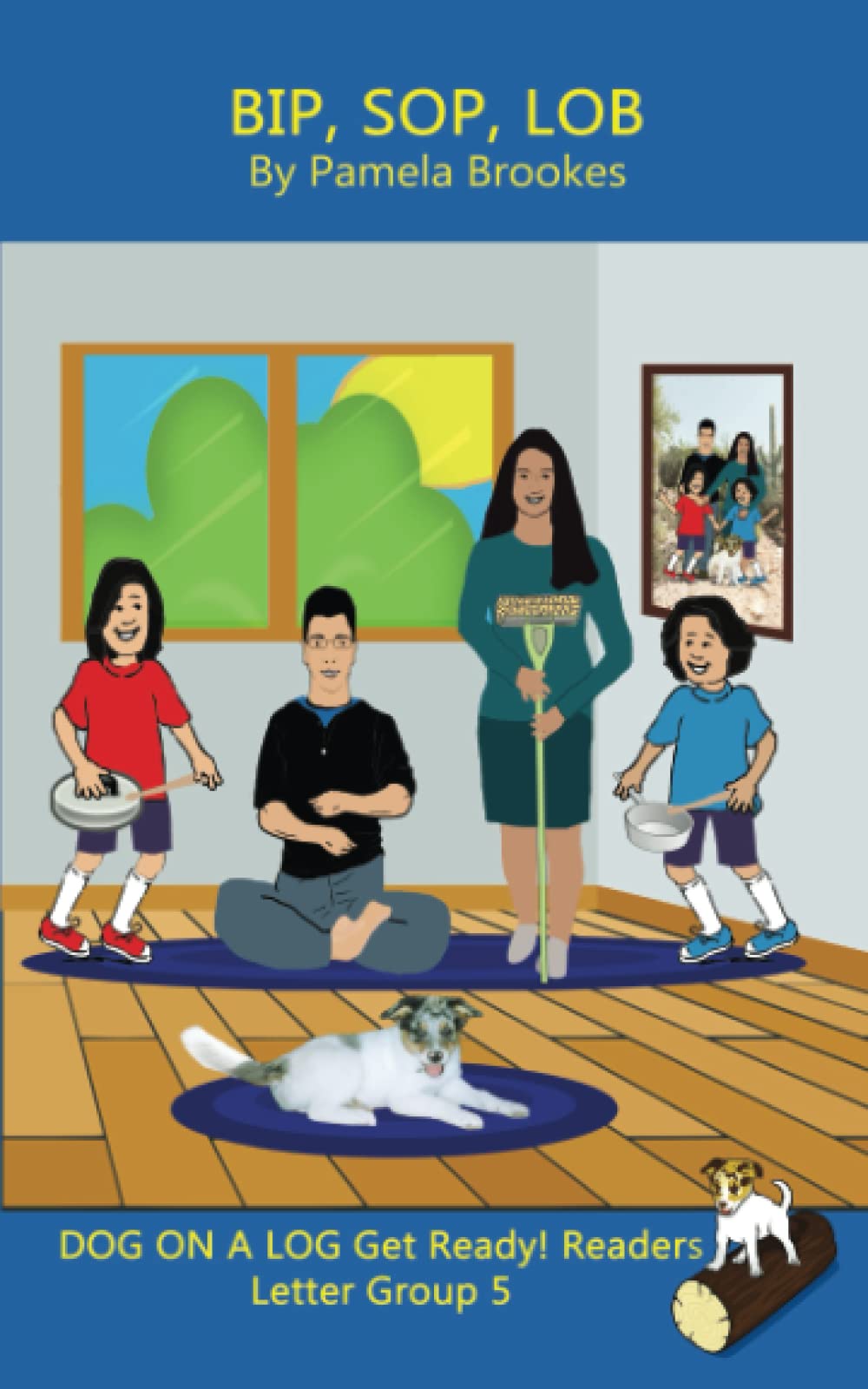 Bip, Sop, Lob (Classroom and Home): Sound-Out Phonics Reader (Letter Group 5 of a Systematic Decodable Series) (Dog On A Log (Blue) Get Ready! Readers, Band 5) Novels & Short Stories