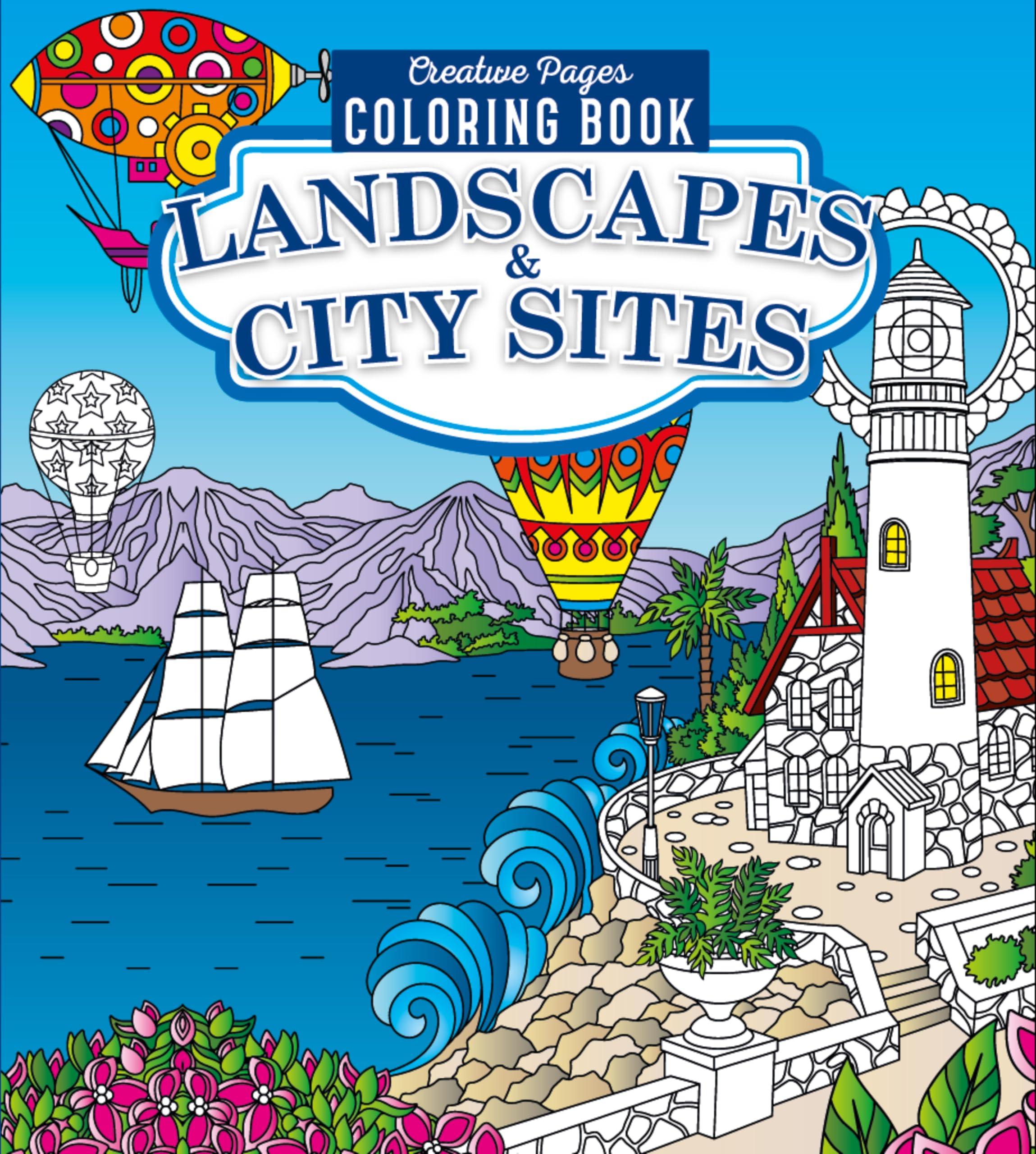 LANDSCAPES AND CITY SITES CREATIVE PAGES COLORING BOOK Books
