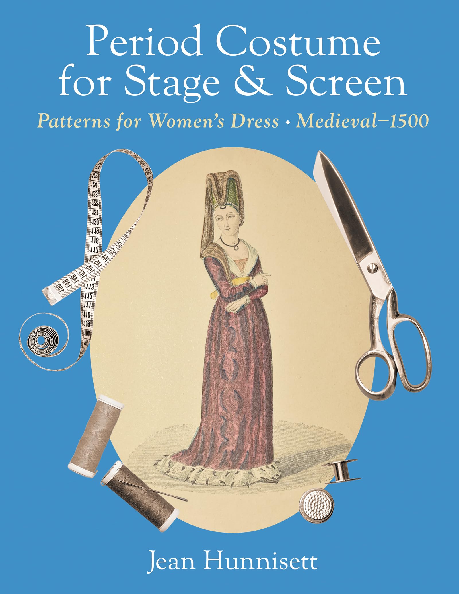 Period Costume for Stage & Screen: Patterns for Women's Dress, Medieval - 1500 Film, Art & Culture