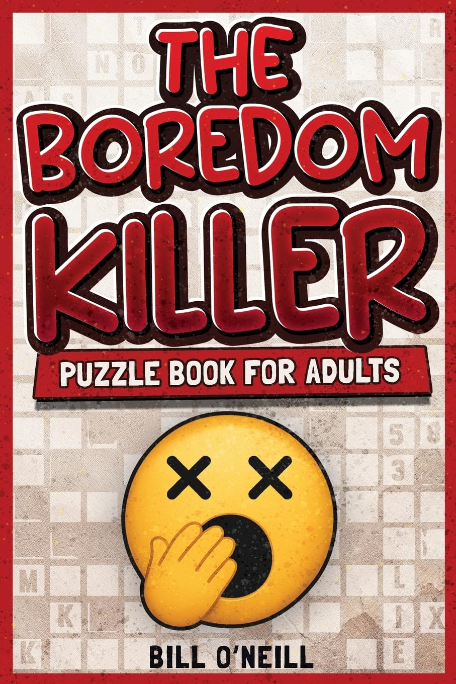 The Boredom Killer Puzzle Book for Adults Leisure & Fun