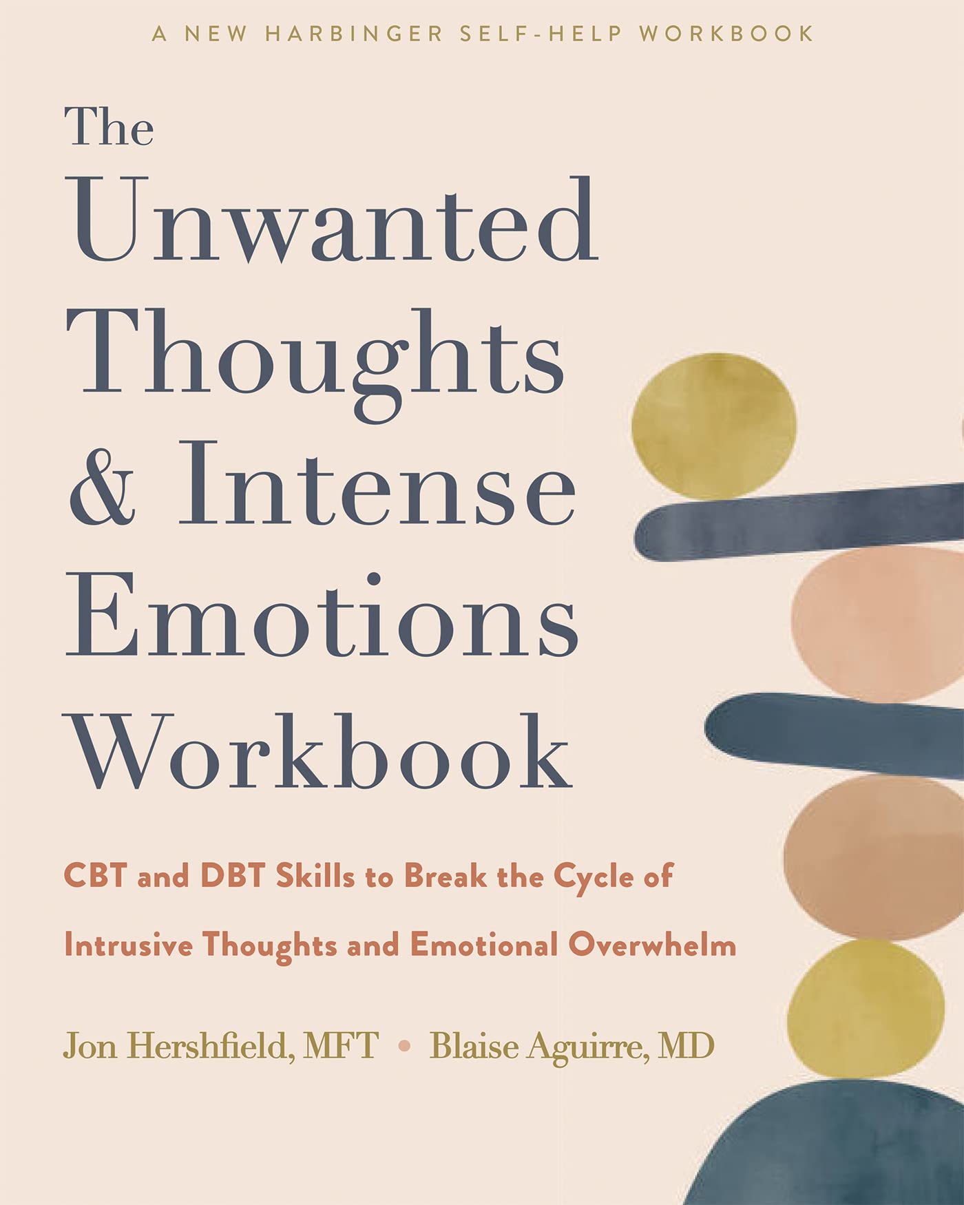 The Unwanted Thoughts and Intense Emotions Workbook: Cbt and Dbt Skills to Break the Cycle of Intrusive Thoughts and Emotional Overwhelm Medicine