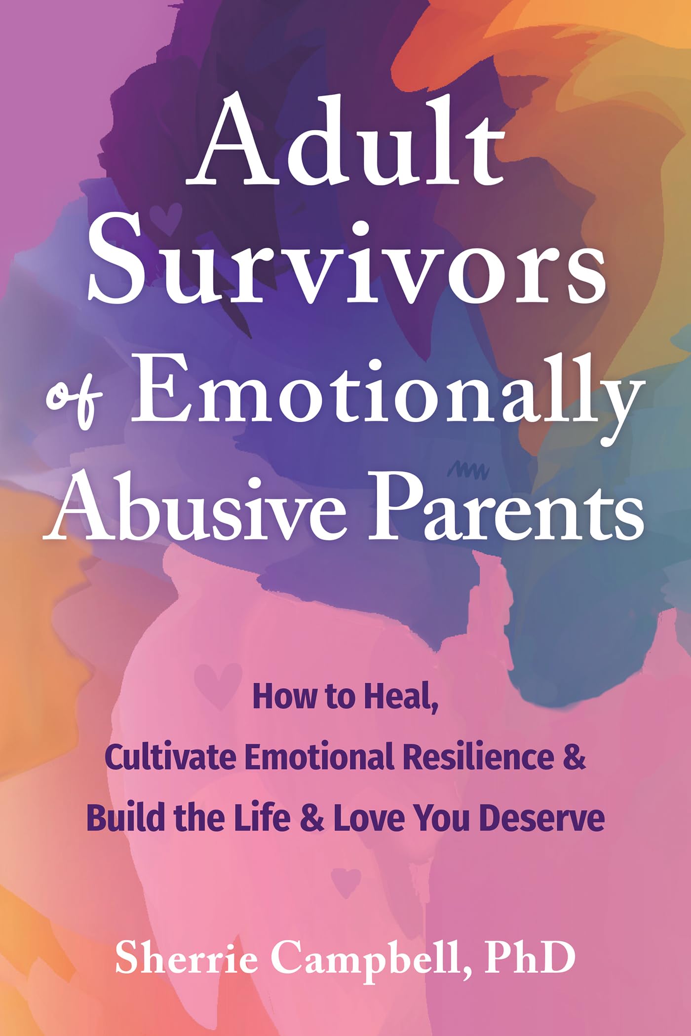 Adult Survivors of Emotionally Abusive Parents Medicine