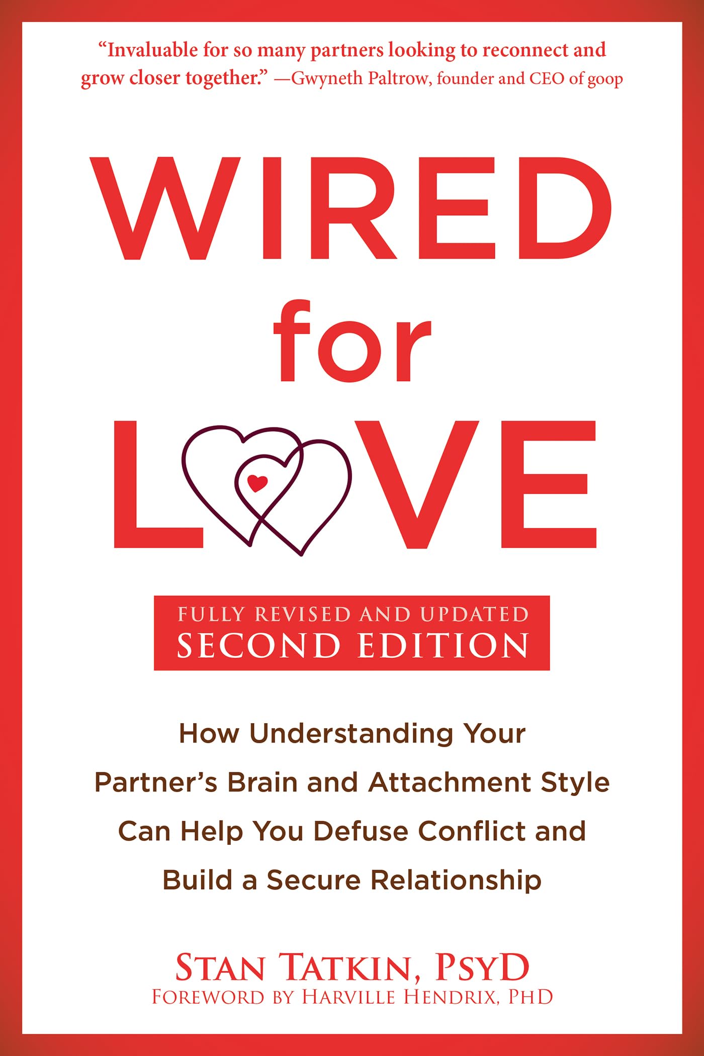 Wired for Love: How Understanding Your Partner's Brain and Attachment Style Can Help You Defuse Conflict and Build a Secure Relationship Eroticism