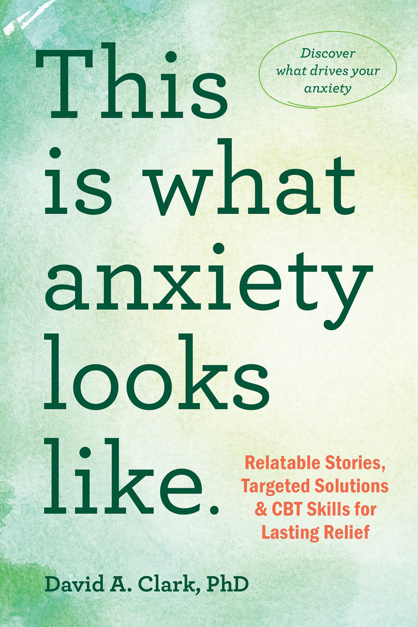 This Is What Anxiety Looks Like: Relatable Stories, Targeted Solutions, and CBT Skills for Lasting Relief Medicine