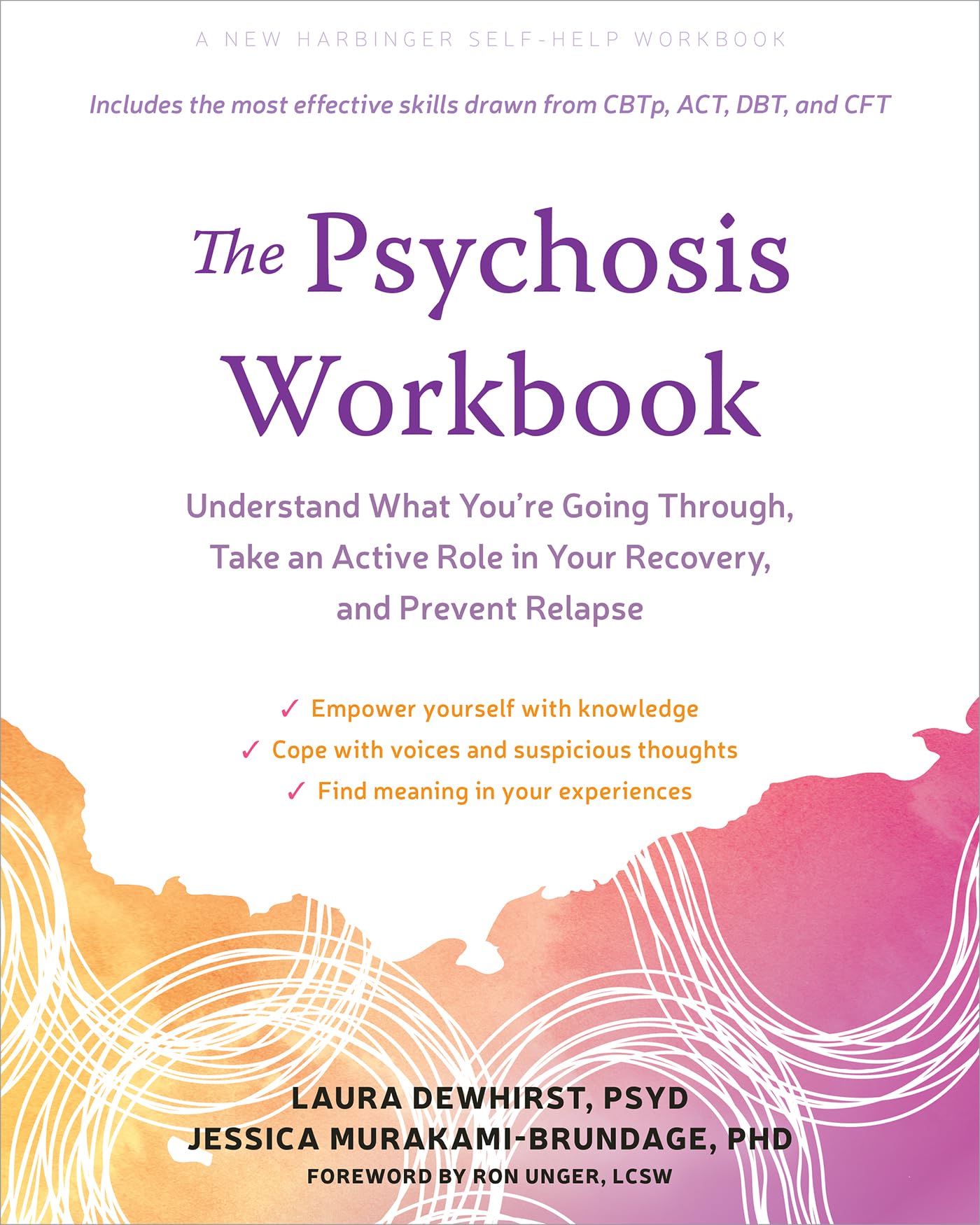 The Psychosis Workbook: Understand What You're Going Through, Take an Active Role in Your Recovery, and Prevent Relapse Medicine