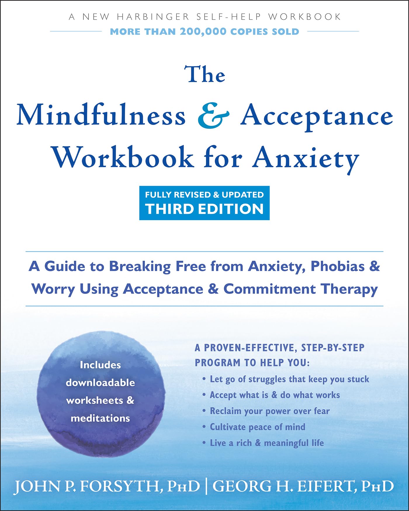 The Mindfulness and Acceptance Workbook for Anxiety: A Guide to Breaking Free from Anxiety, Phobias, and Worry Using Acceptance and Commitment Therapy Medicine