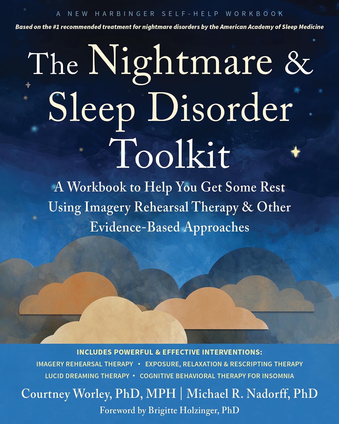 The Nightmare and Sleep Disorder Toolkit: A Workbook to Help You Get Some Rest Using Imagery Rehearsal Therapy and Other Evidence-Based Approaches (New Harbinger Self-help Workbooks) Medicine