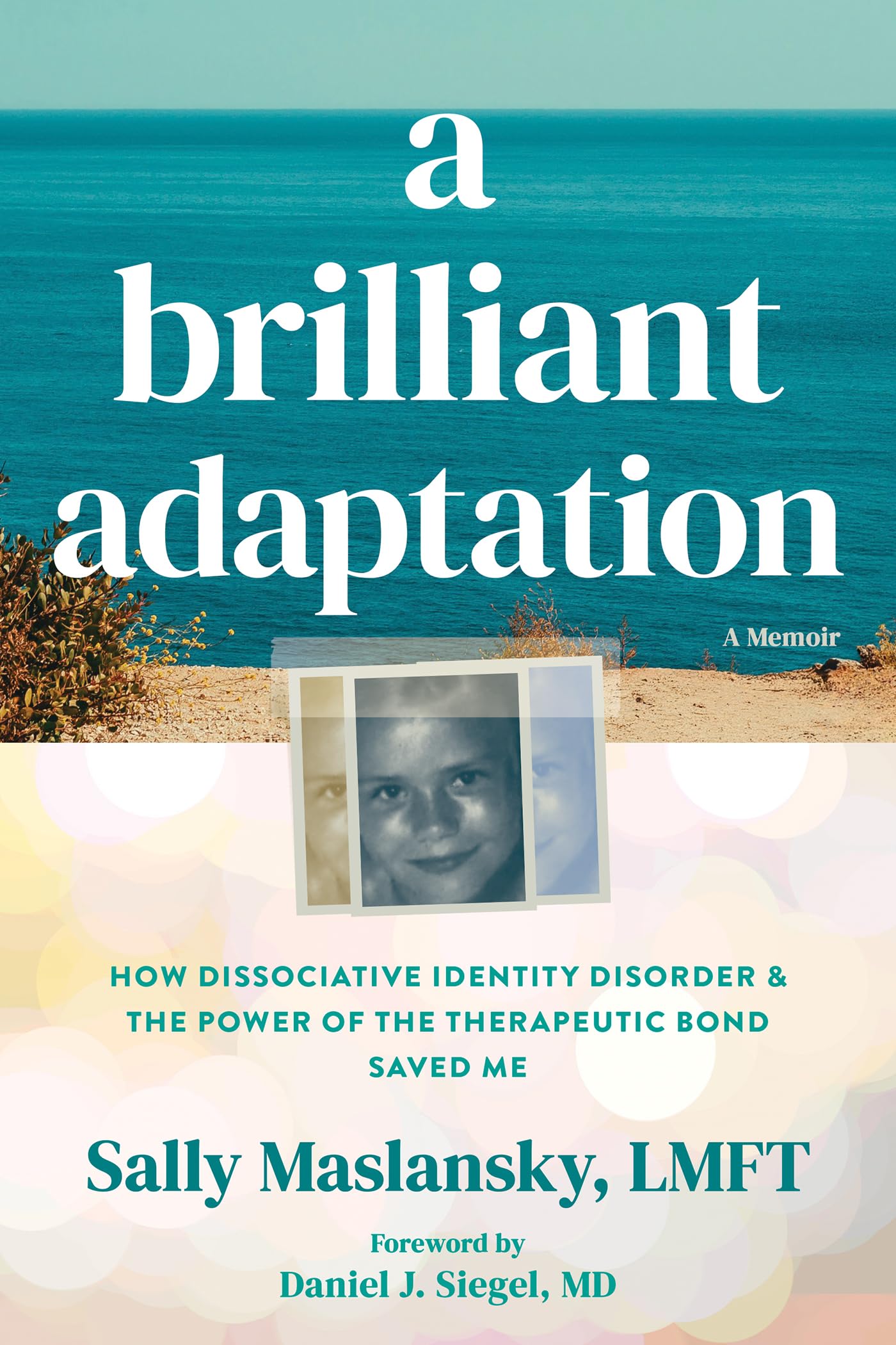 A Brilliant Adaptation: How Dissociative Identity Disorder and the Power of the Therapeutic Bond Saved Me Science